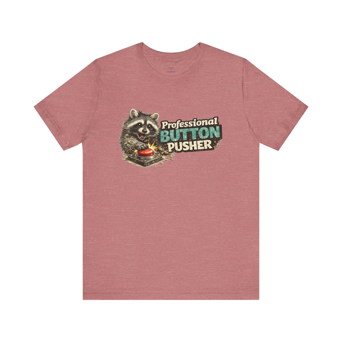 Professional Button Pusher T-Shirt