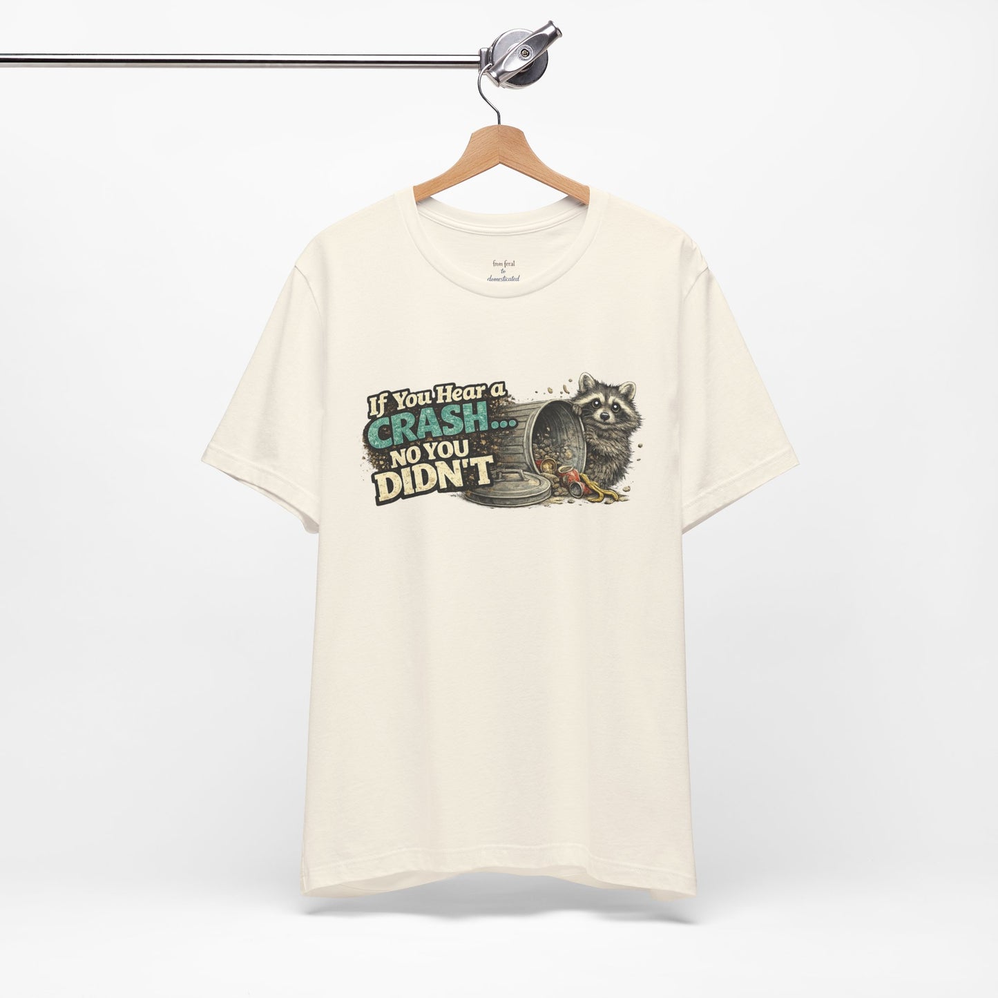 No You Didn't T-Shirt