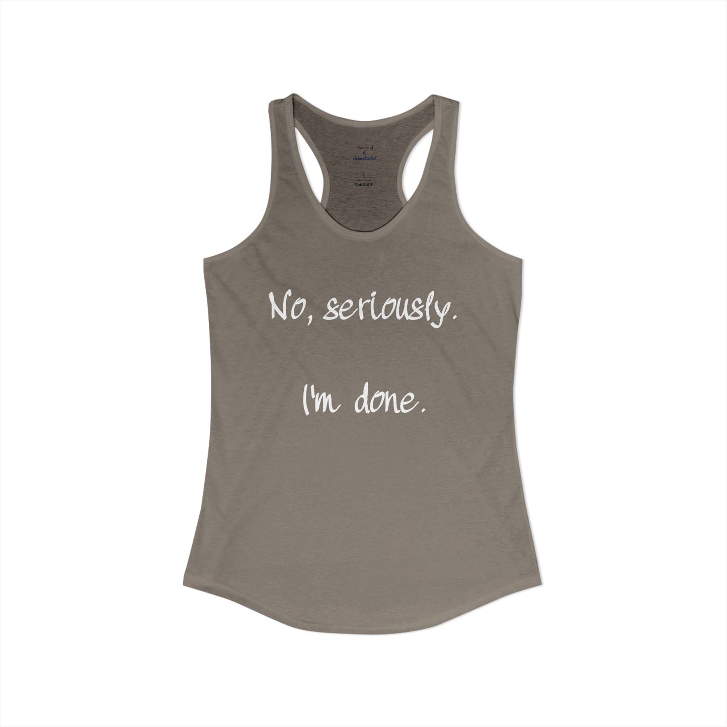 I'm Done Racerback Tank