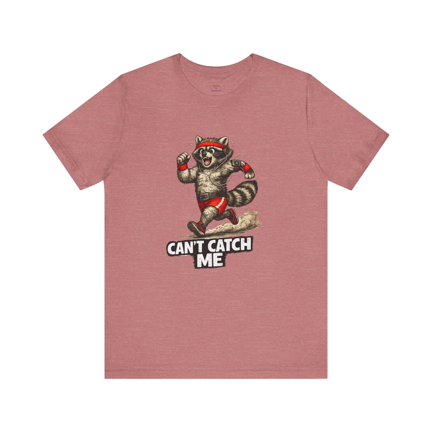 Can't Catch Me Raccoon T-shirt