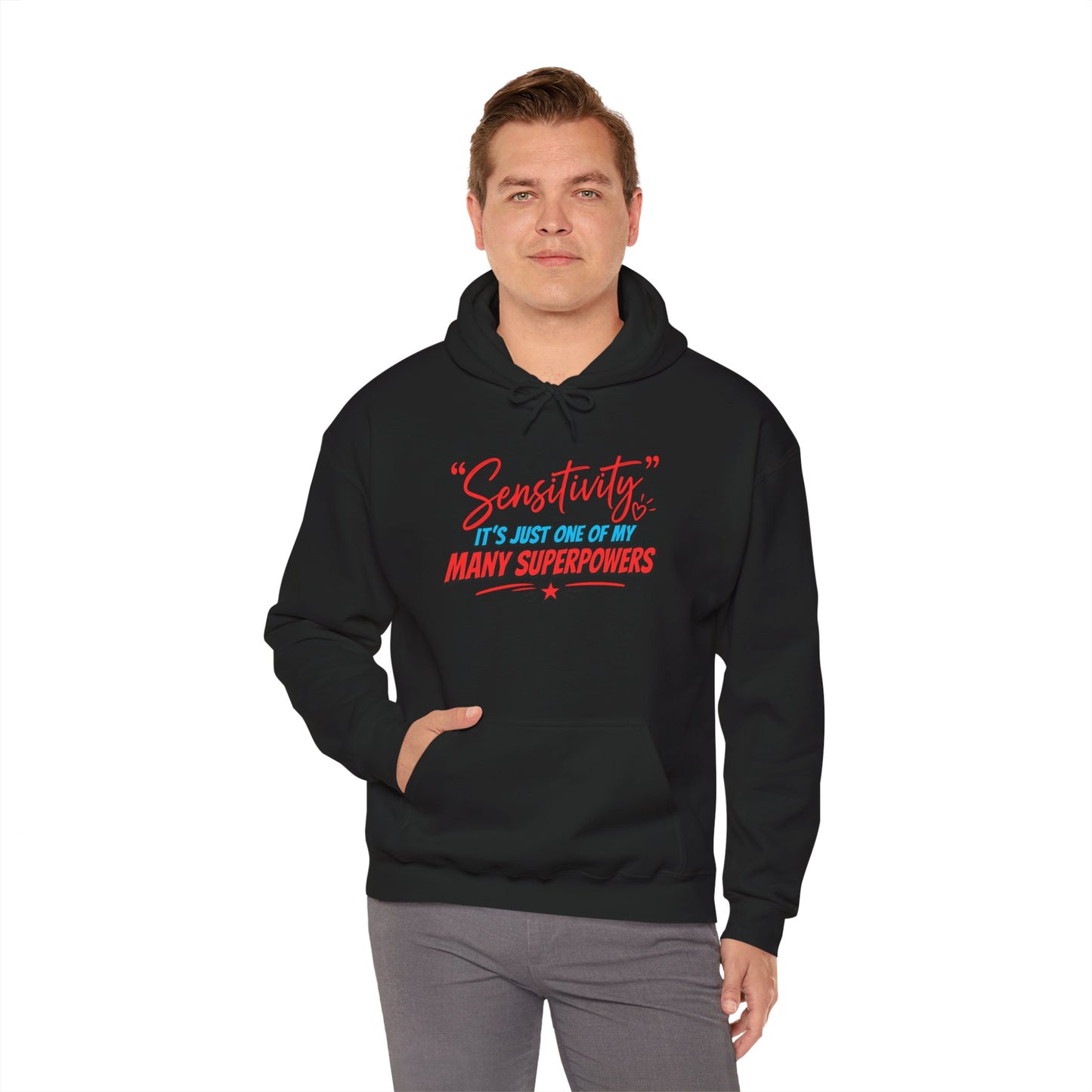 Sensitivity: It’s Just One of My Many Superpowers Hoodie