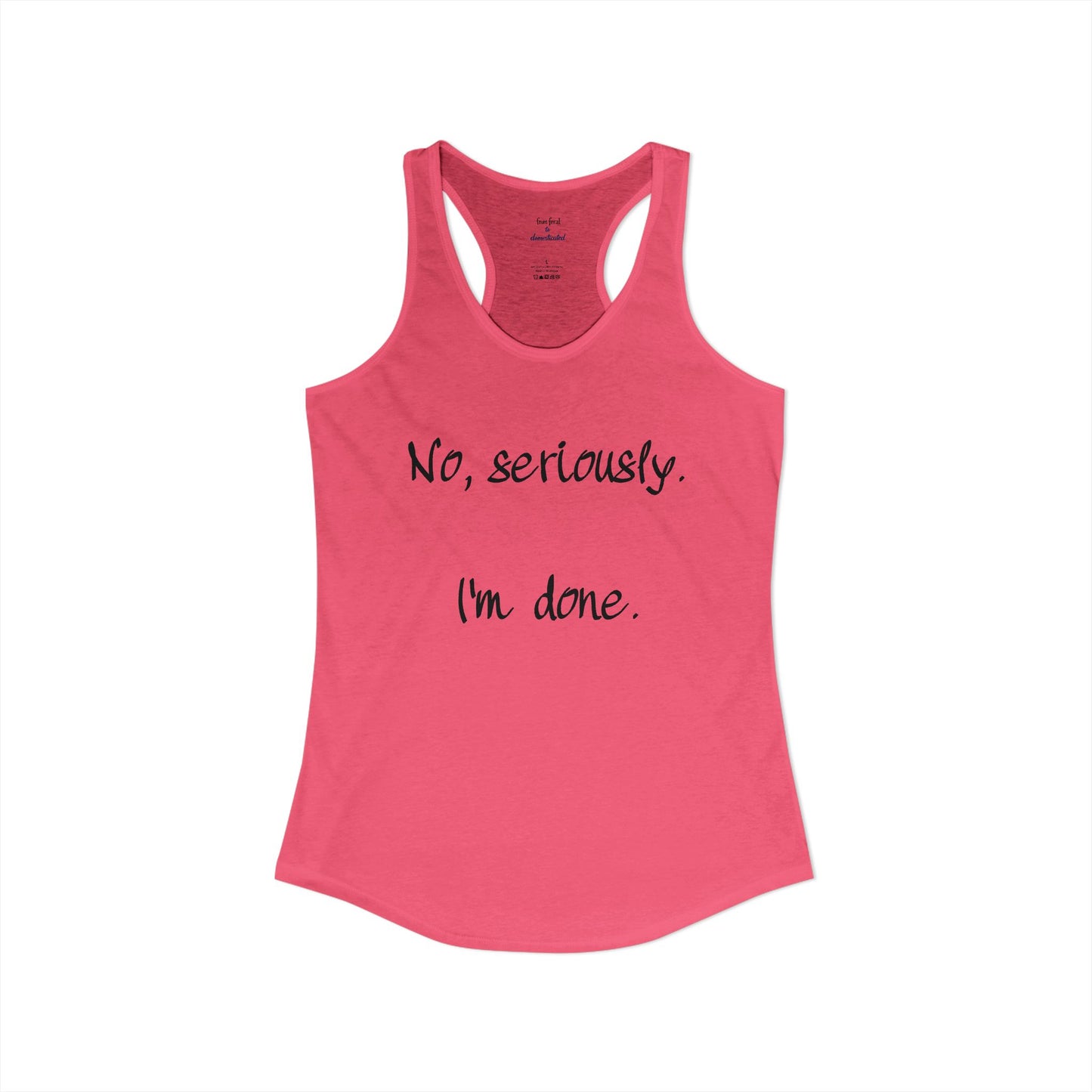 I'm Done Racerback Tank