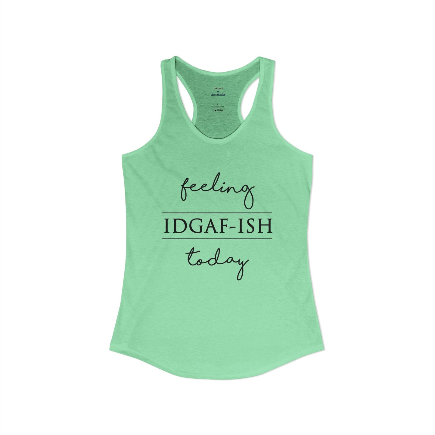 IDGAF-ish Racerback Tank
