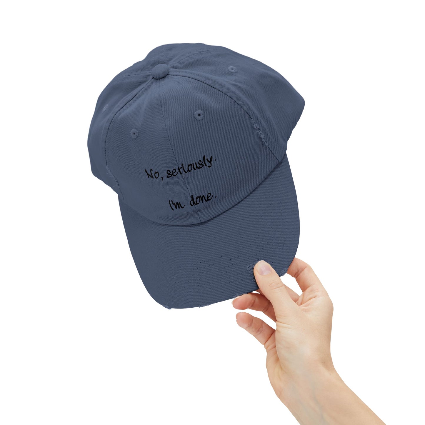 "I'm Done" Distressed Cap —  Funny Truth Hat
