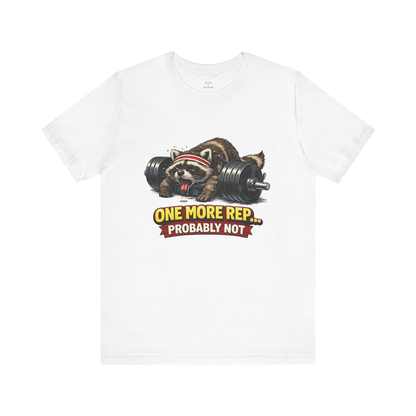 One More Rep Raccoon T-shirt