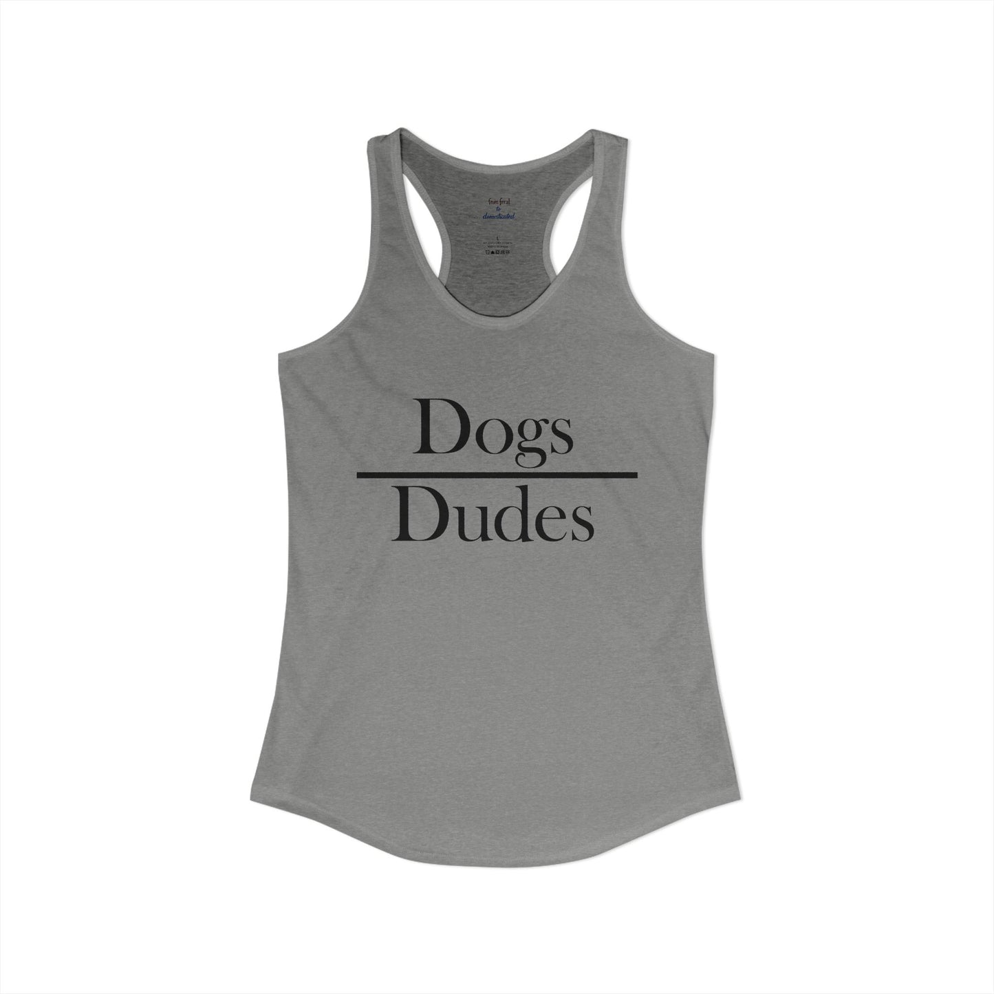 Dogs over Dudes Racerback Tank