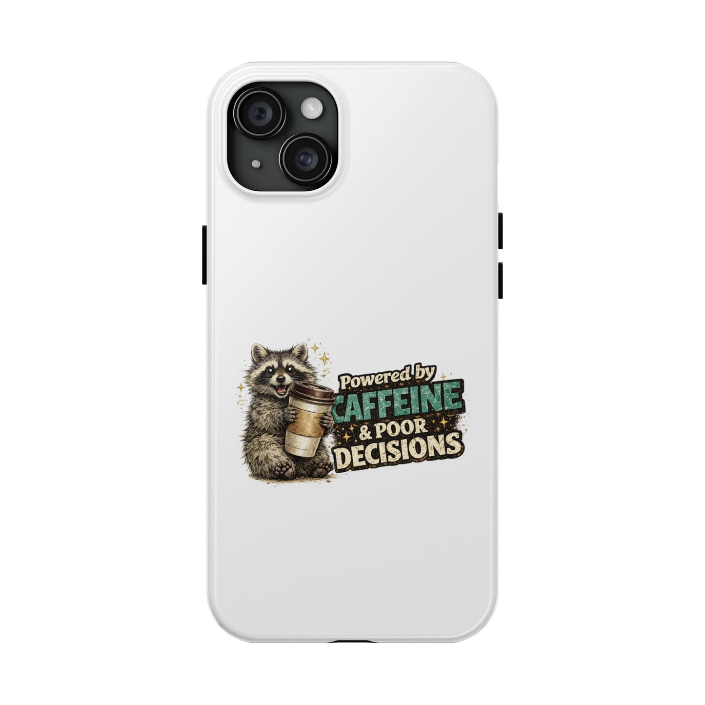 Poor Decisions Raccoon Phone Case — Tough & Cute Protective Phone Cover