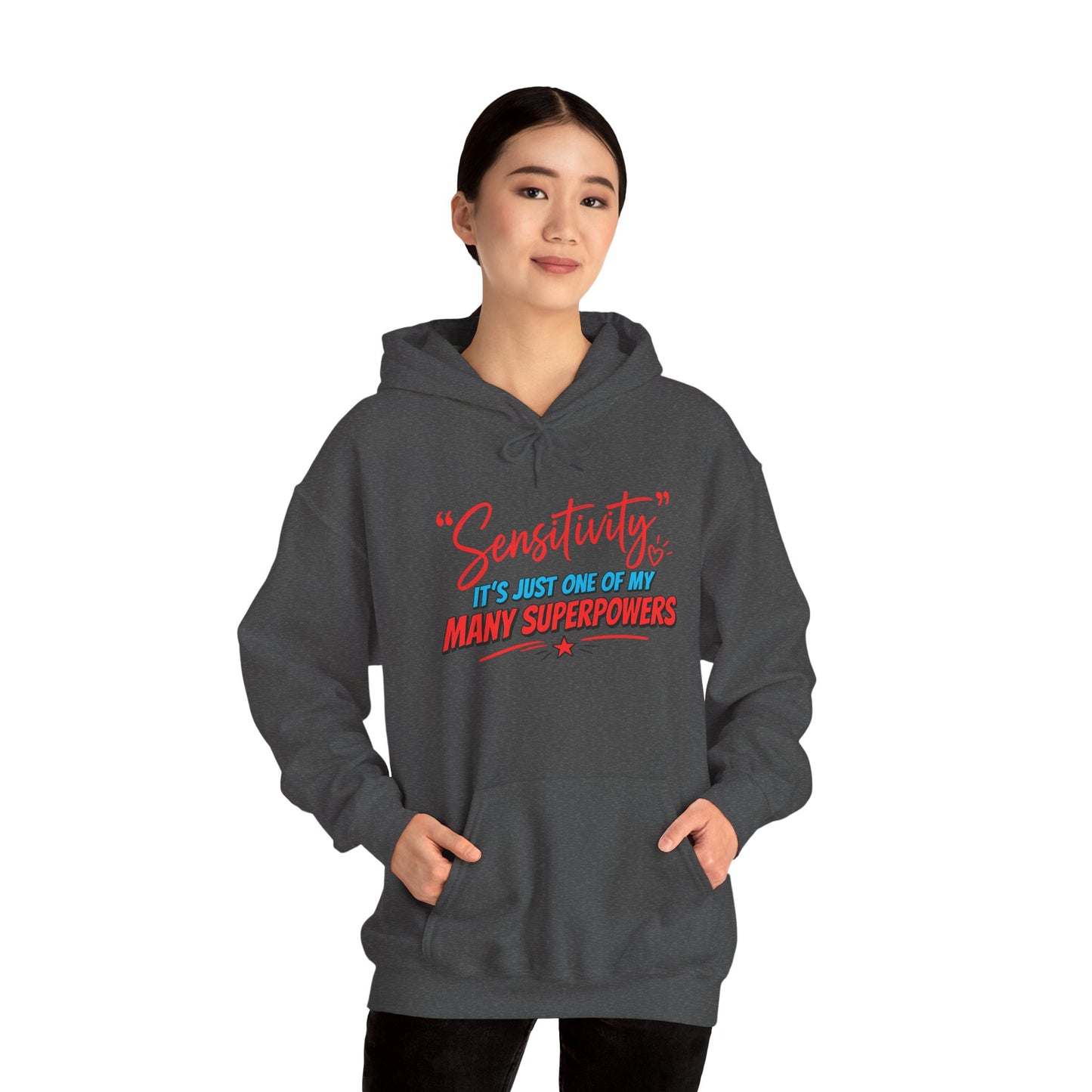 Sensitivity: It’s Just One of My Many Superpowers Hoodie