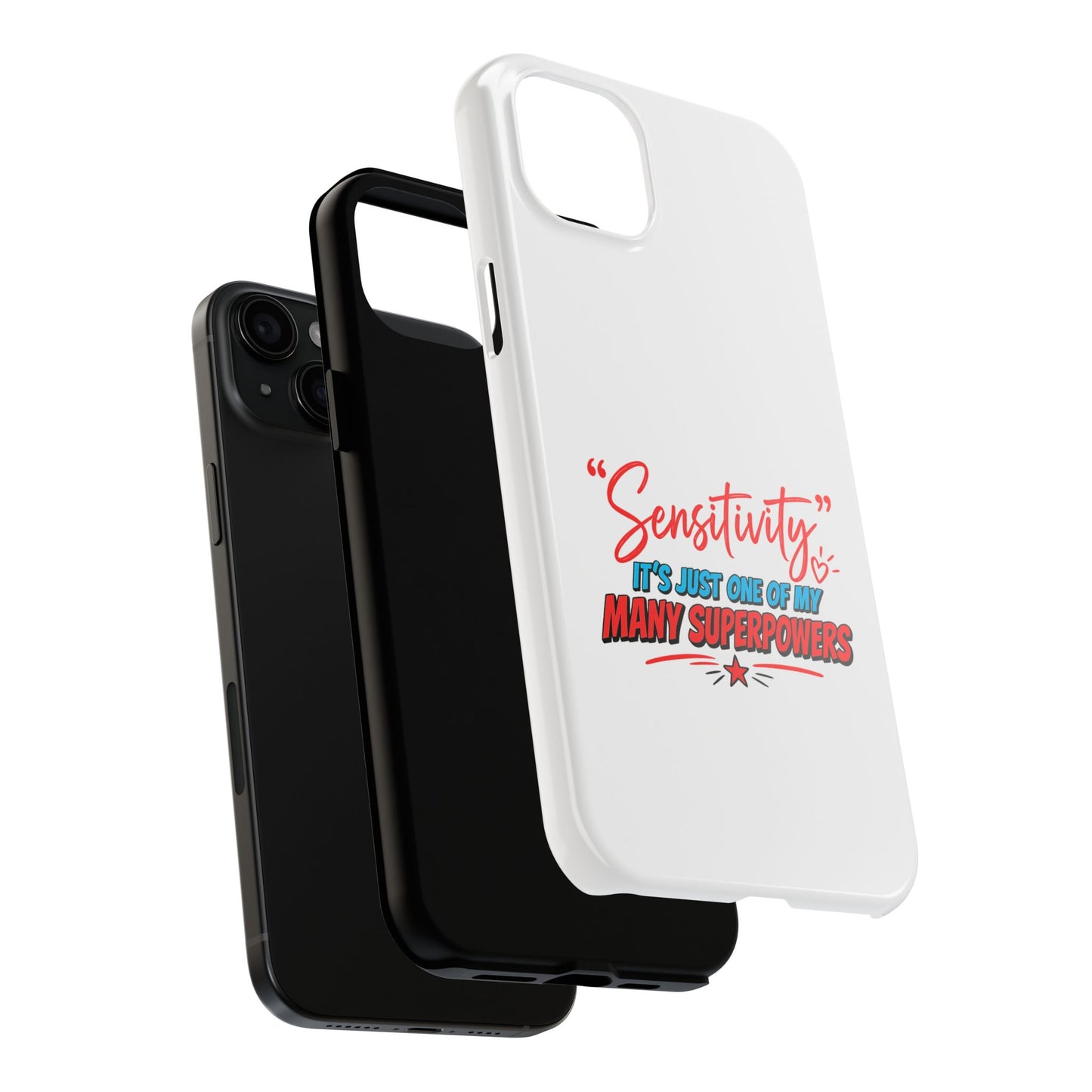 "Sensitivity: it’s just one of my many superpowers” Protective Phone Cover