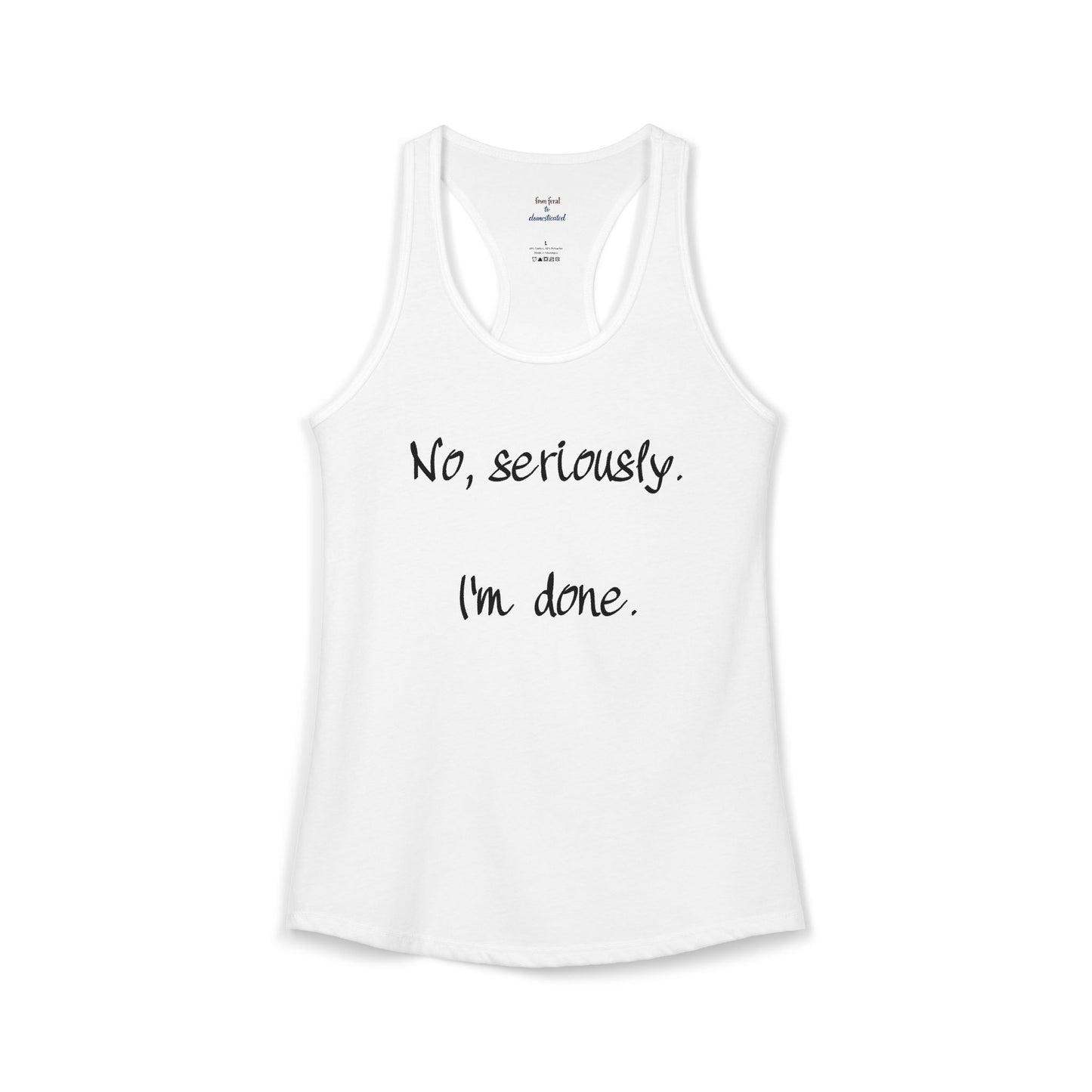 I'm Done Racerback Tank
