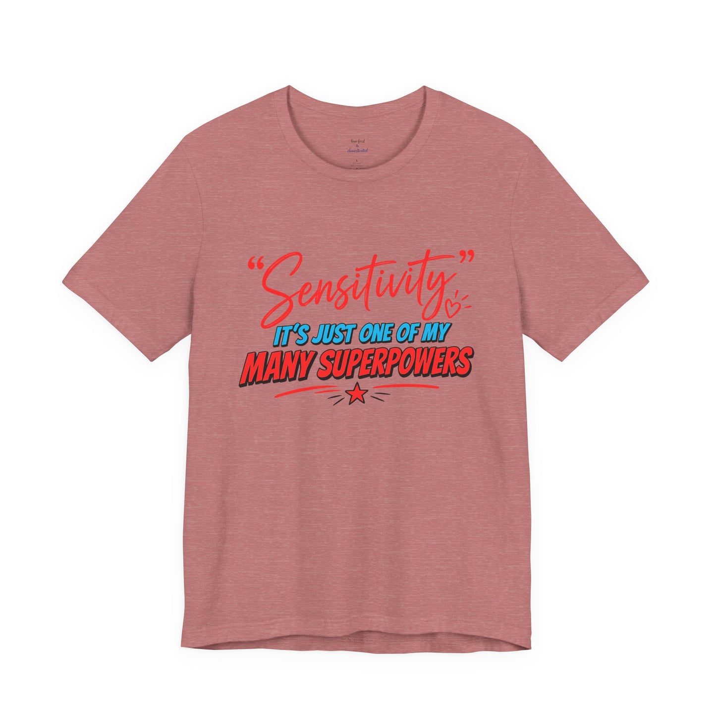 Sensitivity Superpower T-Shirt