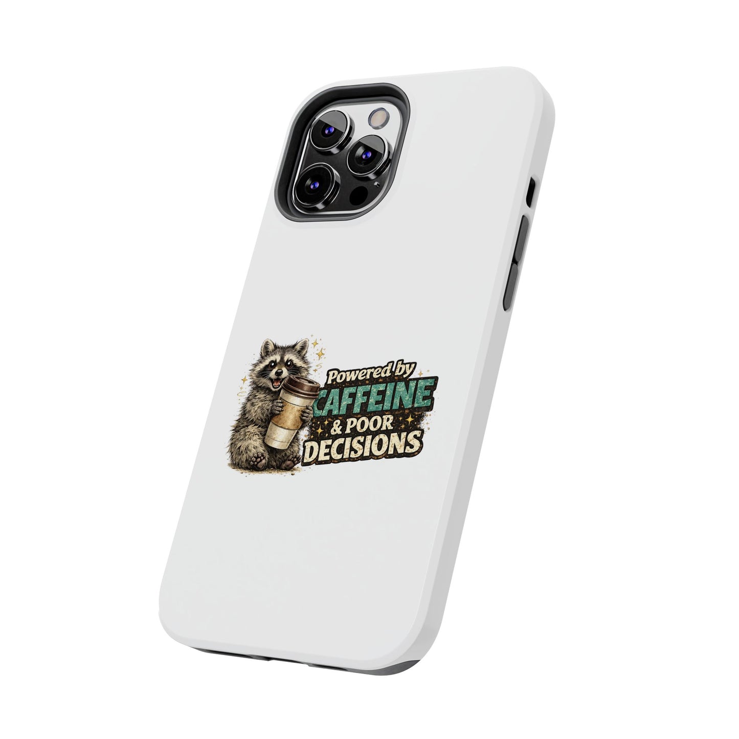 Poor Decisions Raccoon Phone Case — Tough & Cute Protective Phone Cover