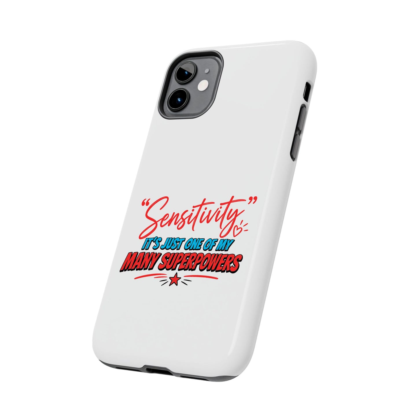 "Sensitivity: it’s just one of my many superpowers” Protective Phone Cover