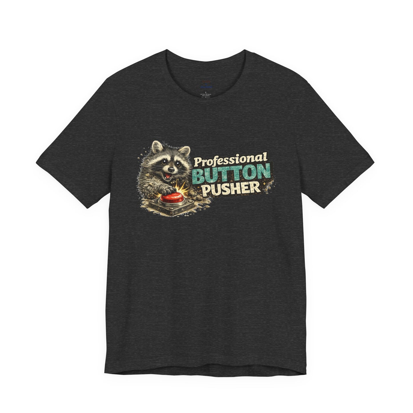 Professional Button Pusher T-Shirt