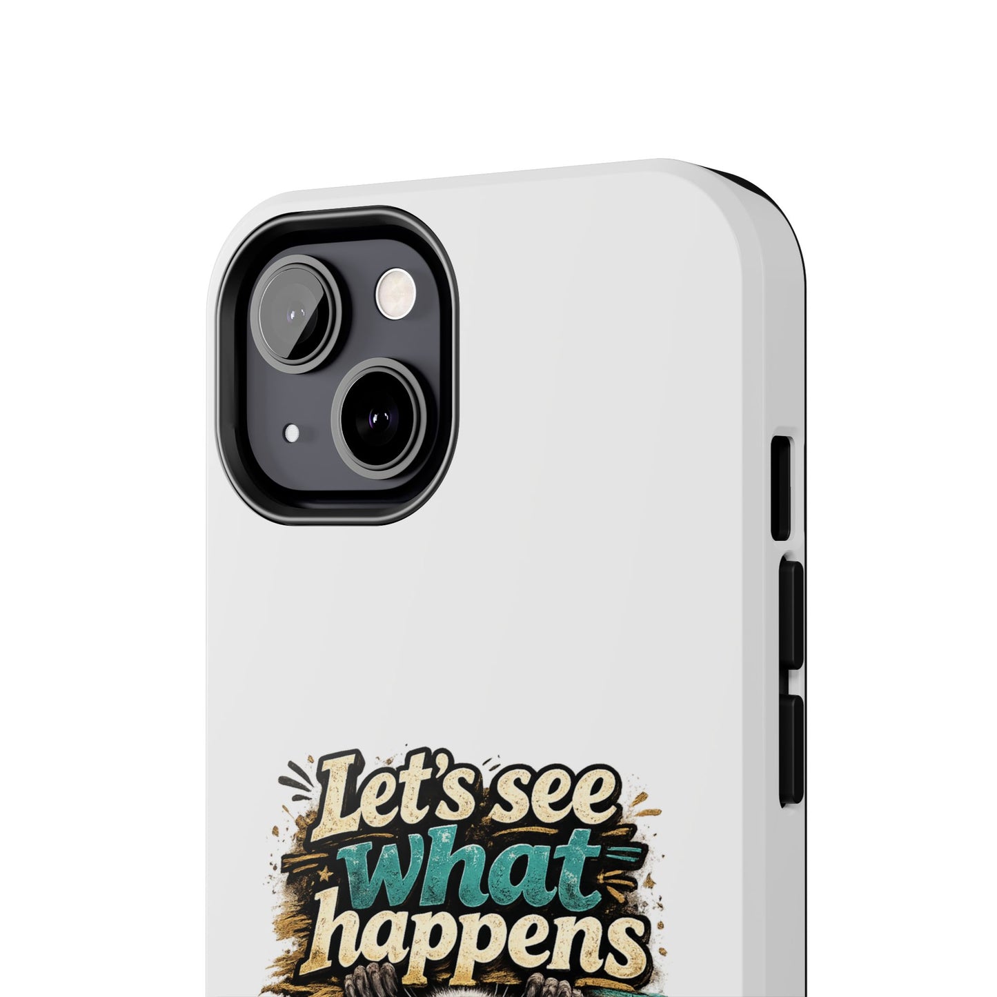 Let's See What Happens Raccoon Phone Case — Tough & Cute Protective Phone Cover