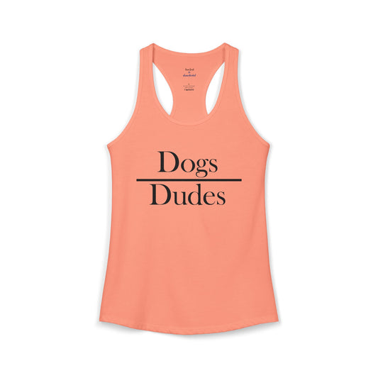 Dogs over Dudes Racerback Tank