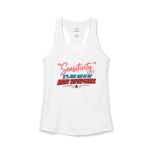 Sensitivity Superpower Racerback Tank