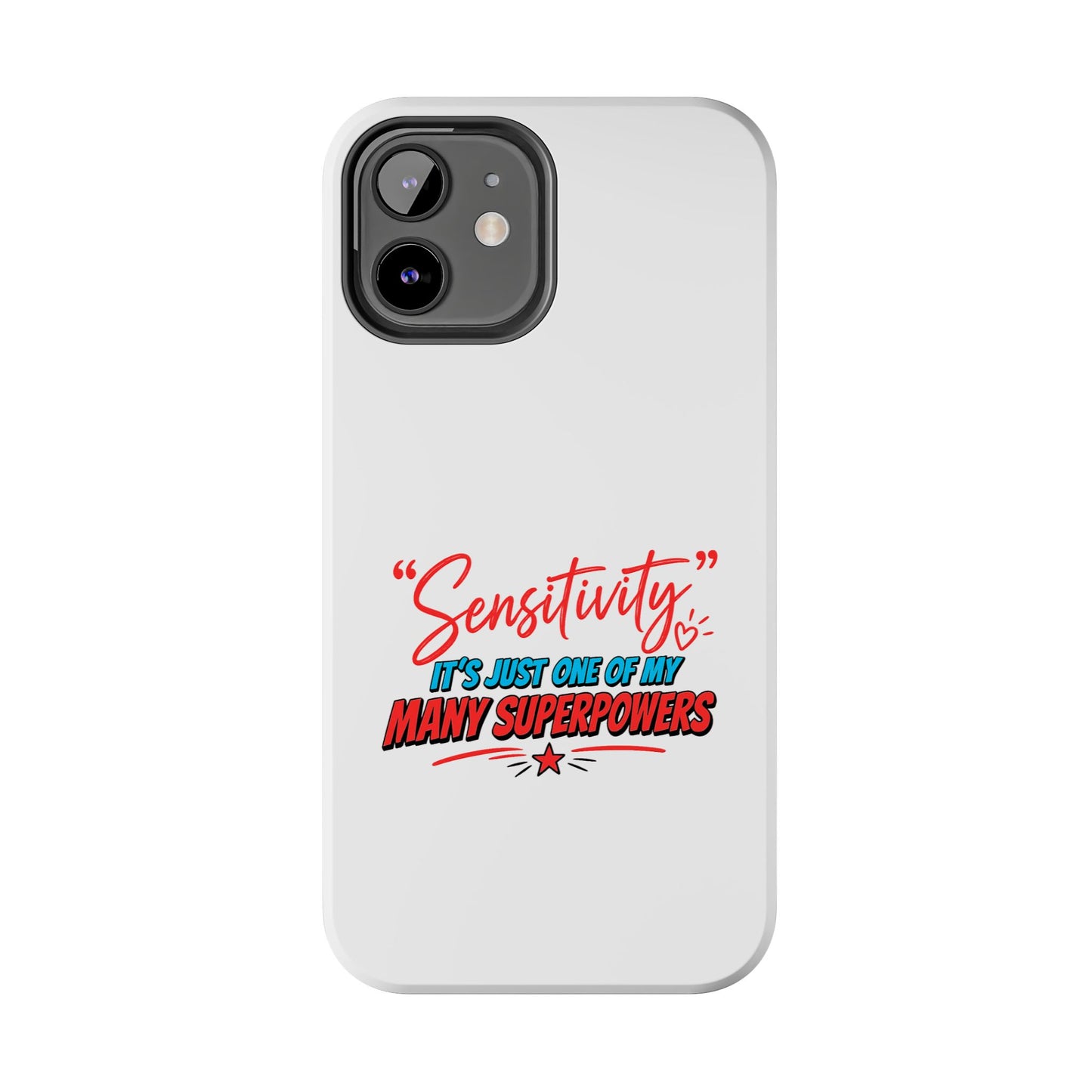 "Sensitivity: it’s just one of my many superpowers” Protective Phone Cover