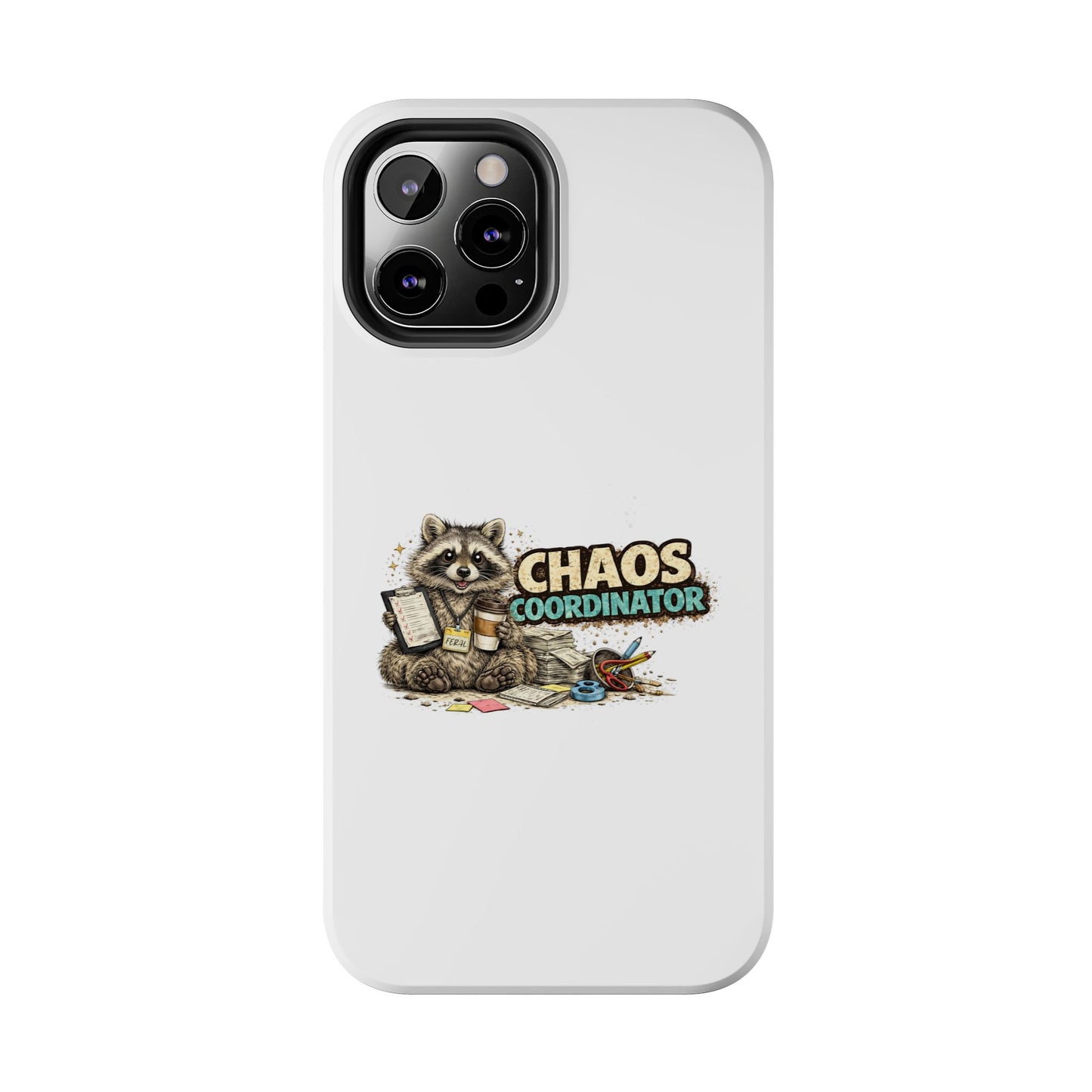 Chaos Coordinator Raccoon Phone Case — Tough & Cute Protective Phone Cover