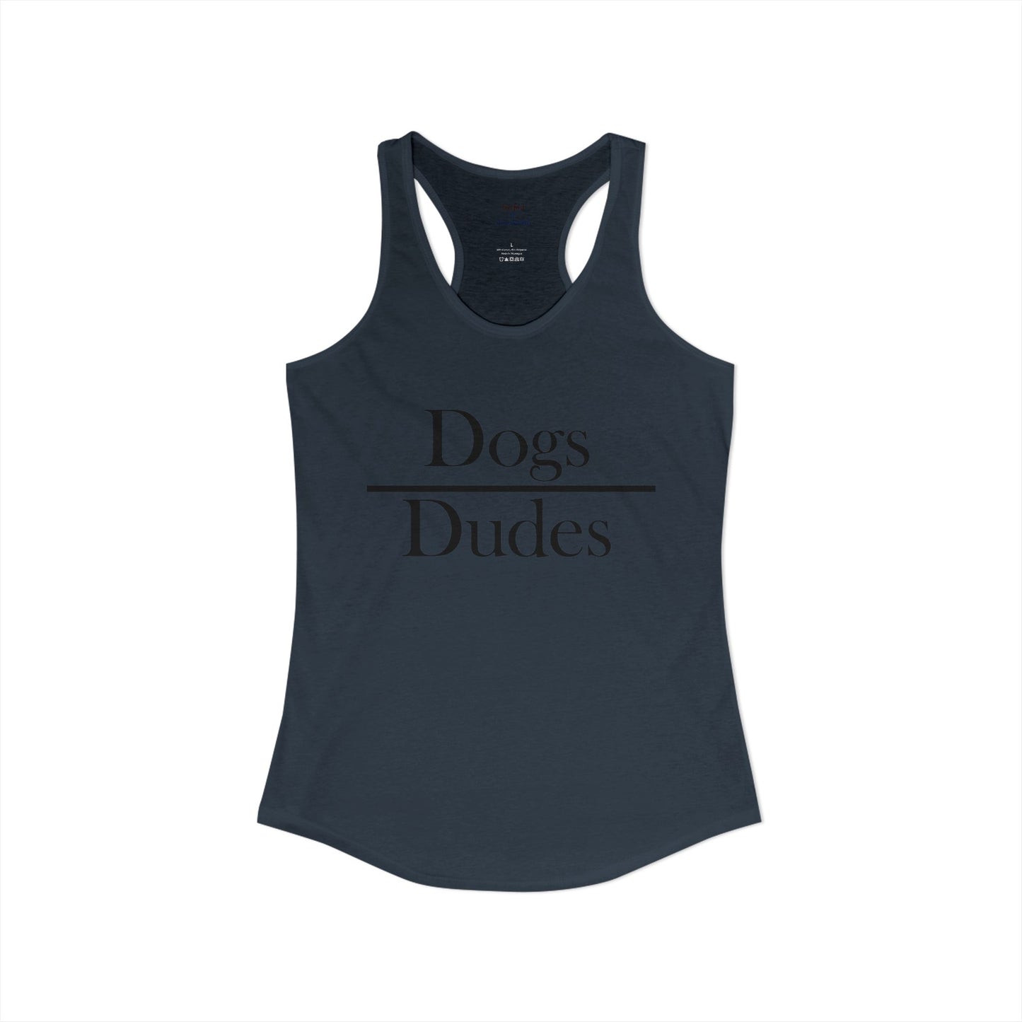 Dogs over Dudes Racerback Tank