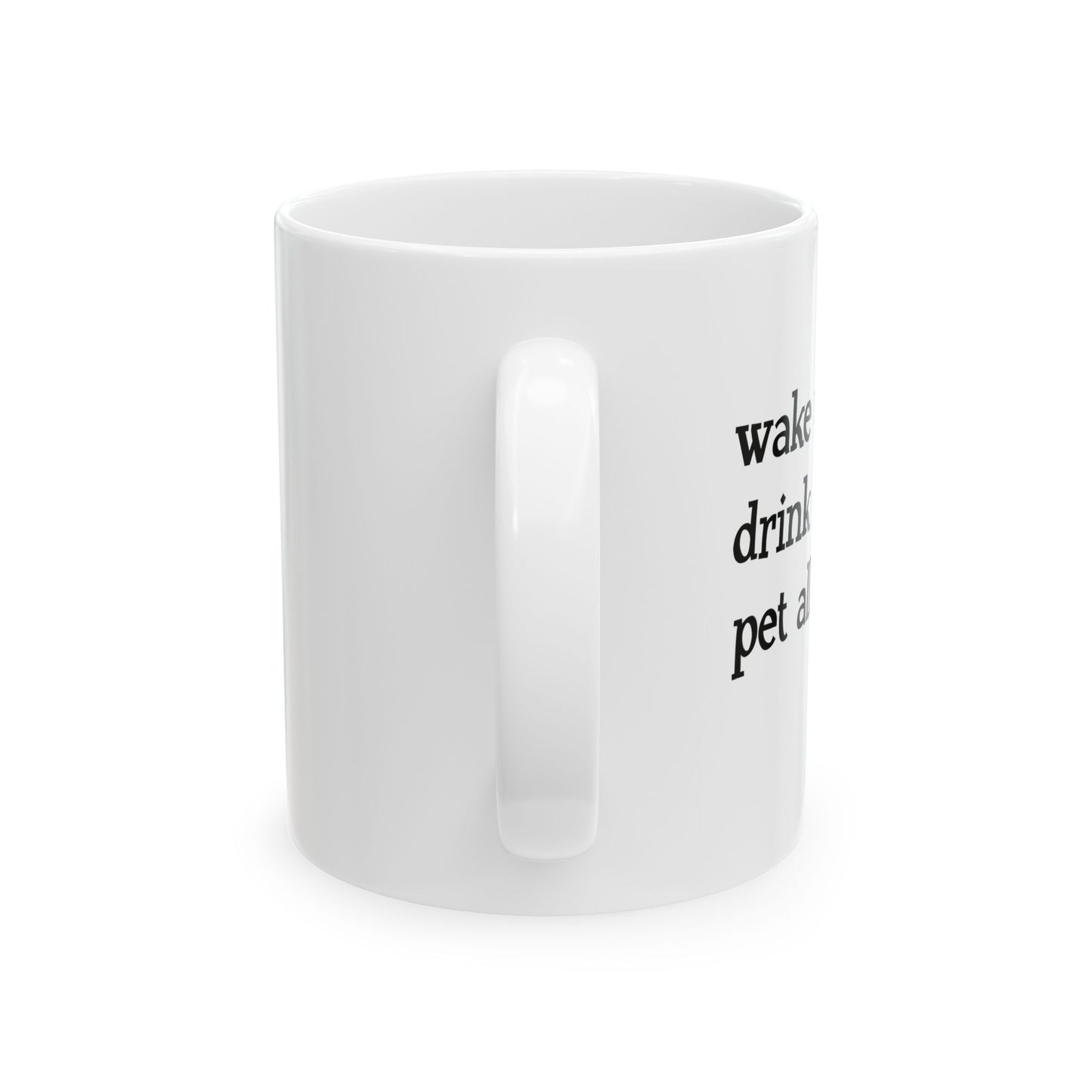 "Wake Up Routine" Ceramic Mug  (11oz & 15oz)