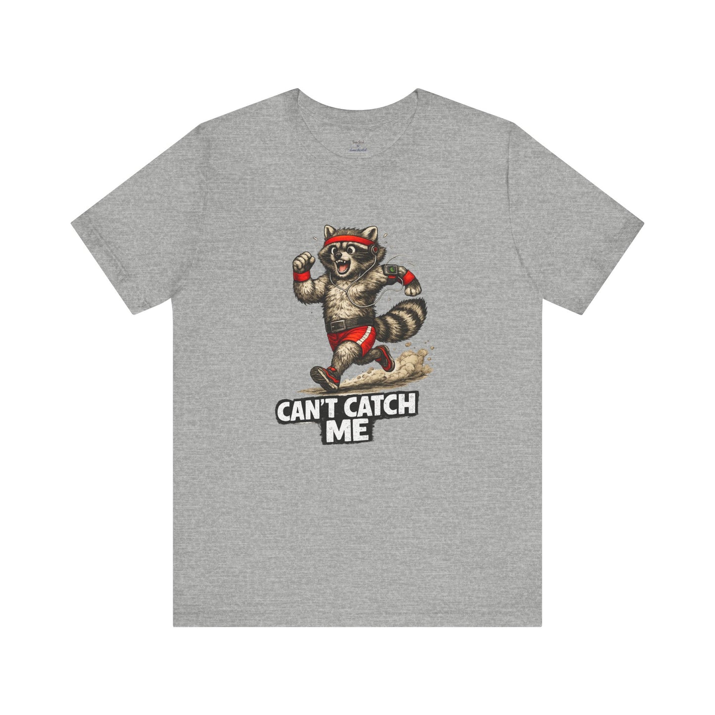 Can't Catch Me Raccoon T-shirt