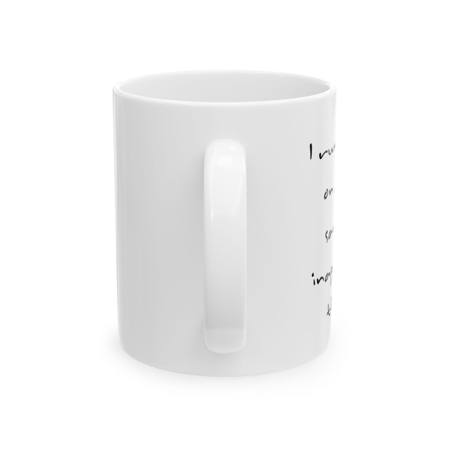 "Run On" Ceramic Mug  (11oz & 15oz)