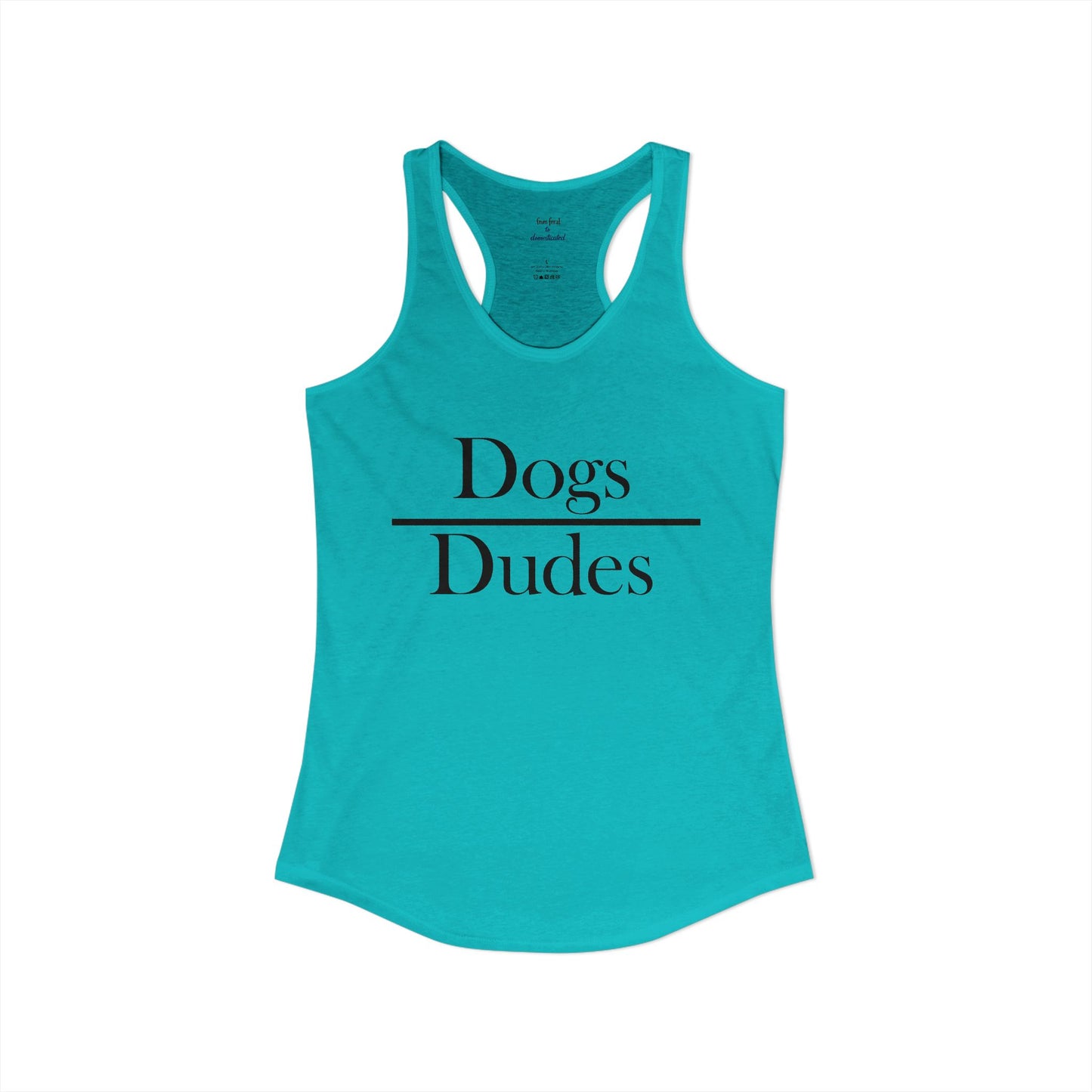 Dogs over Dudes Racerback Tank