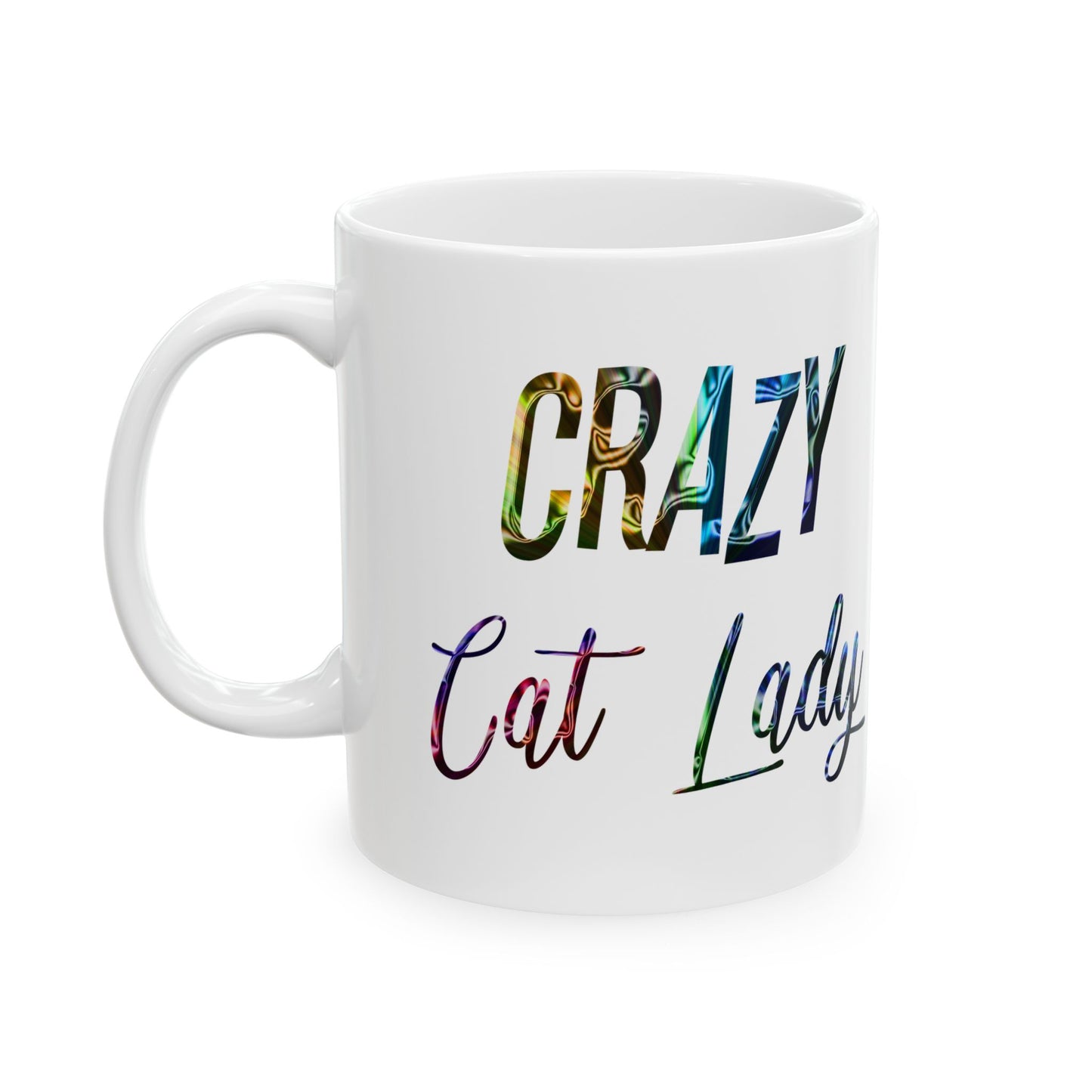 "Crazy Cat Lady" Ceramic Mug  (11oz & 15oz)