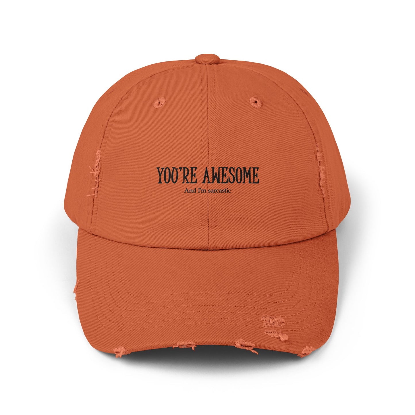 "You're Awesome" Distressed Cap —  Funny Truth Hat