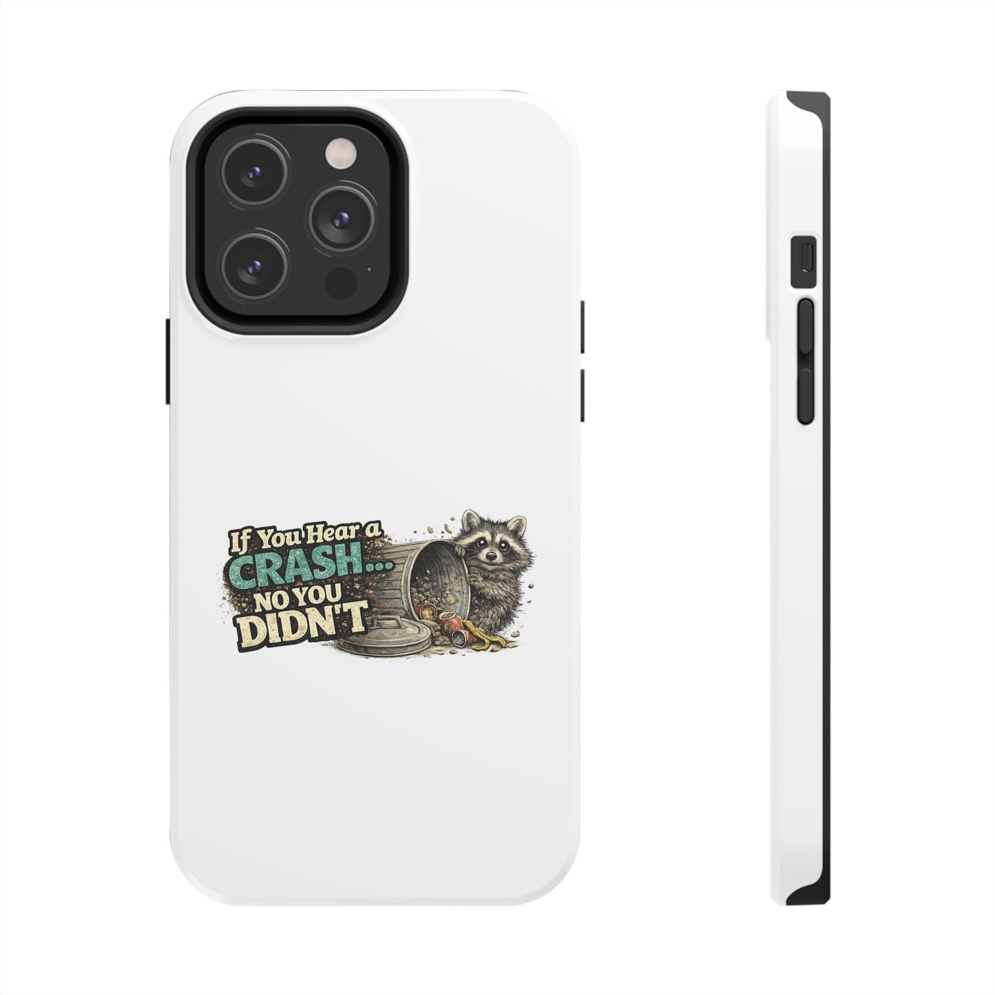 No You Didn't Raccoon Phone Case — Tough & Cute Protective Phone Cover