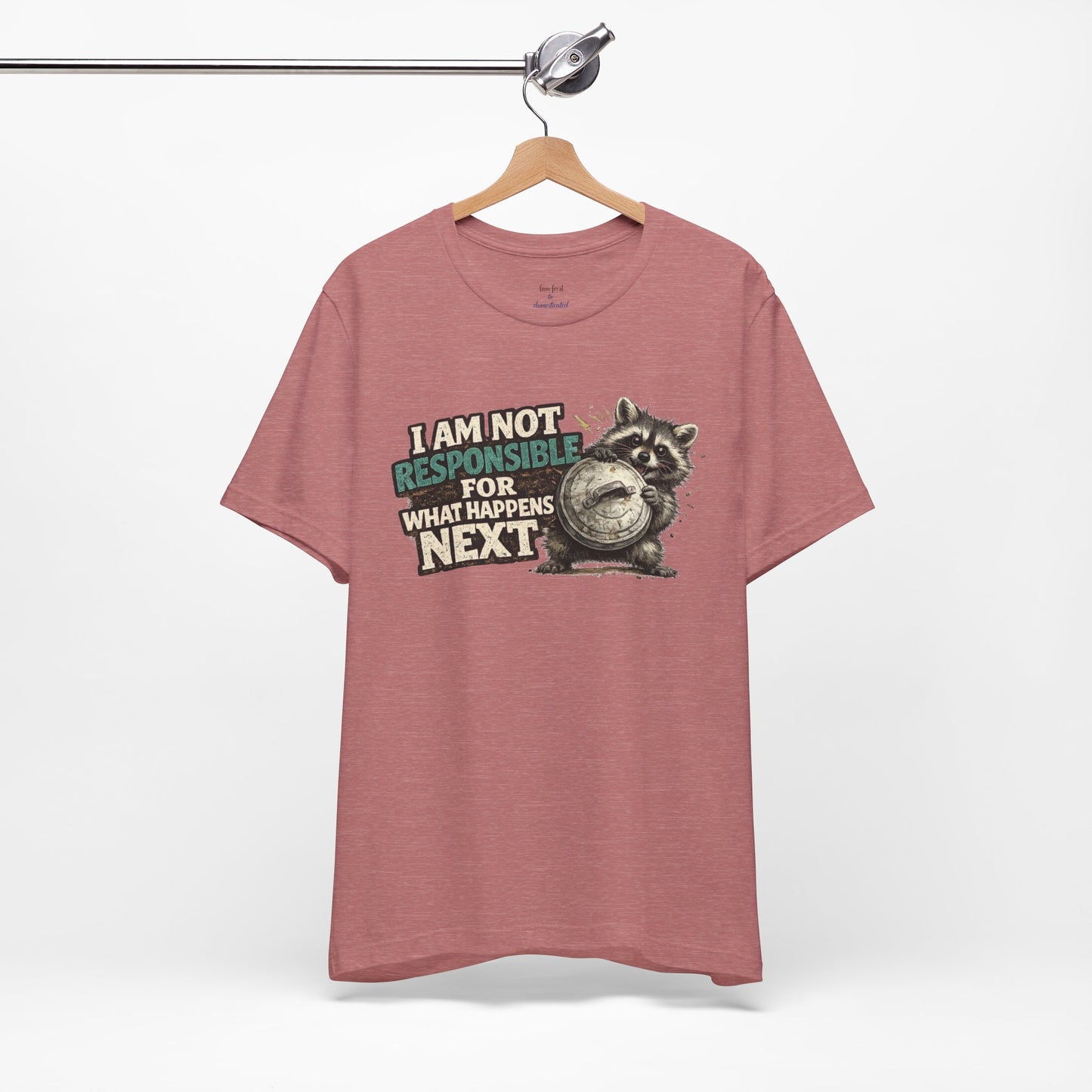 I'm Not Responsible T-shirt