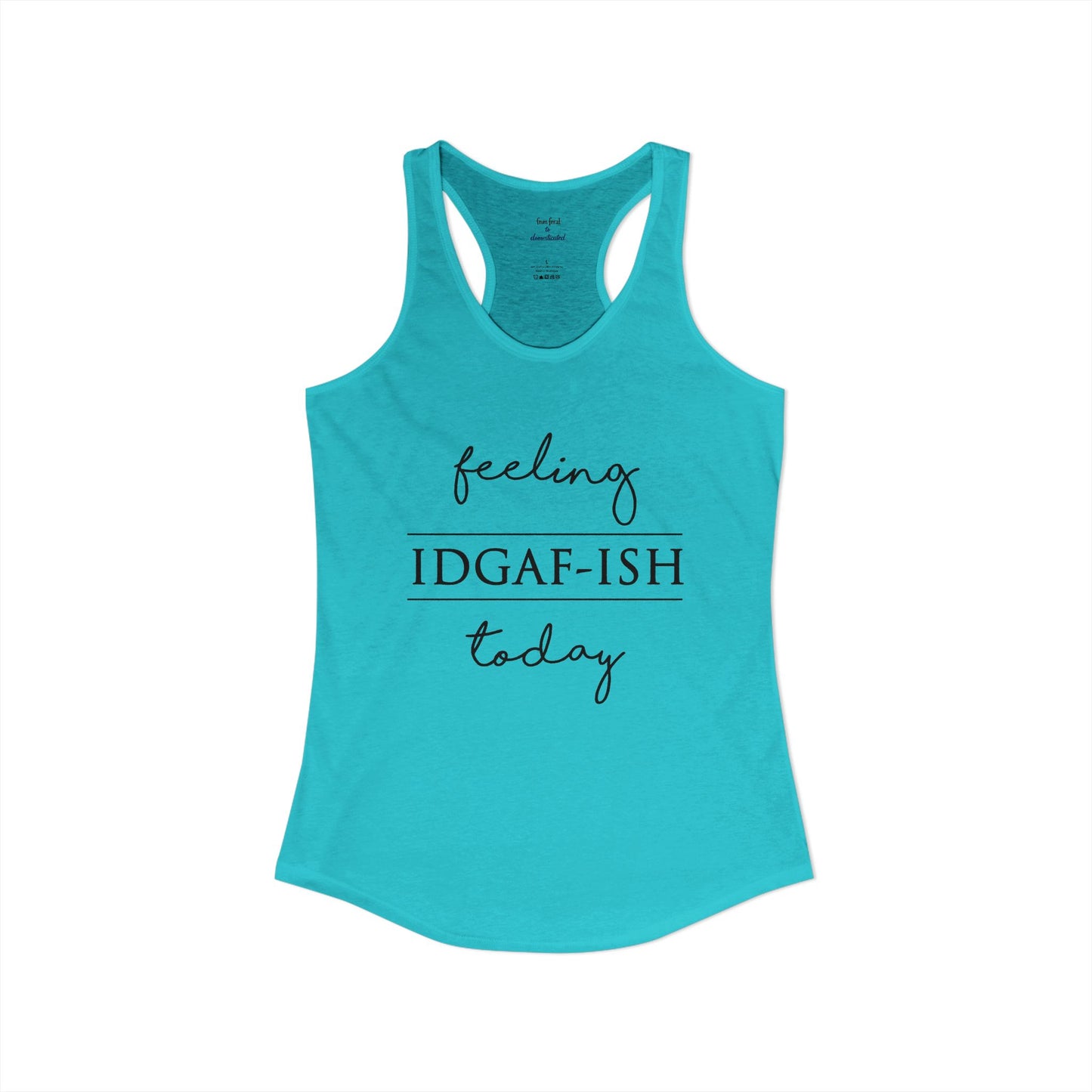 IDGAF-ish Racerback Tank