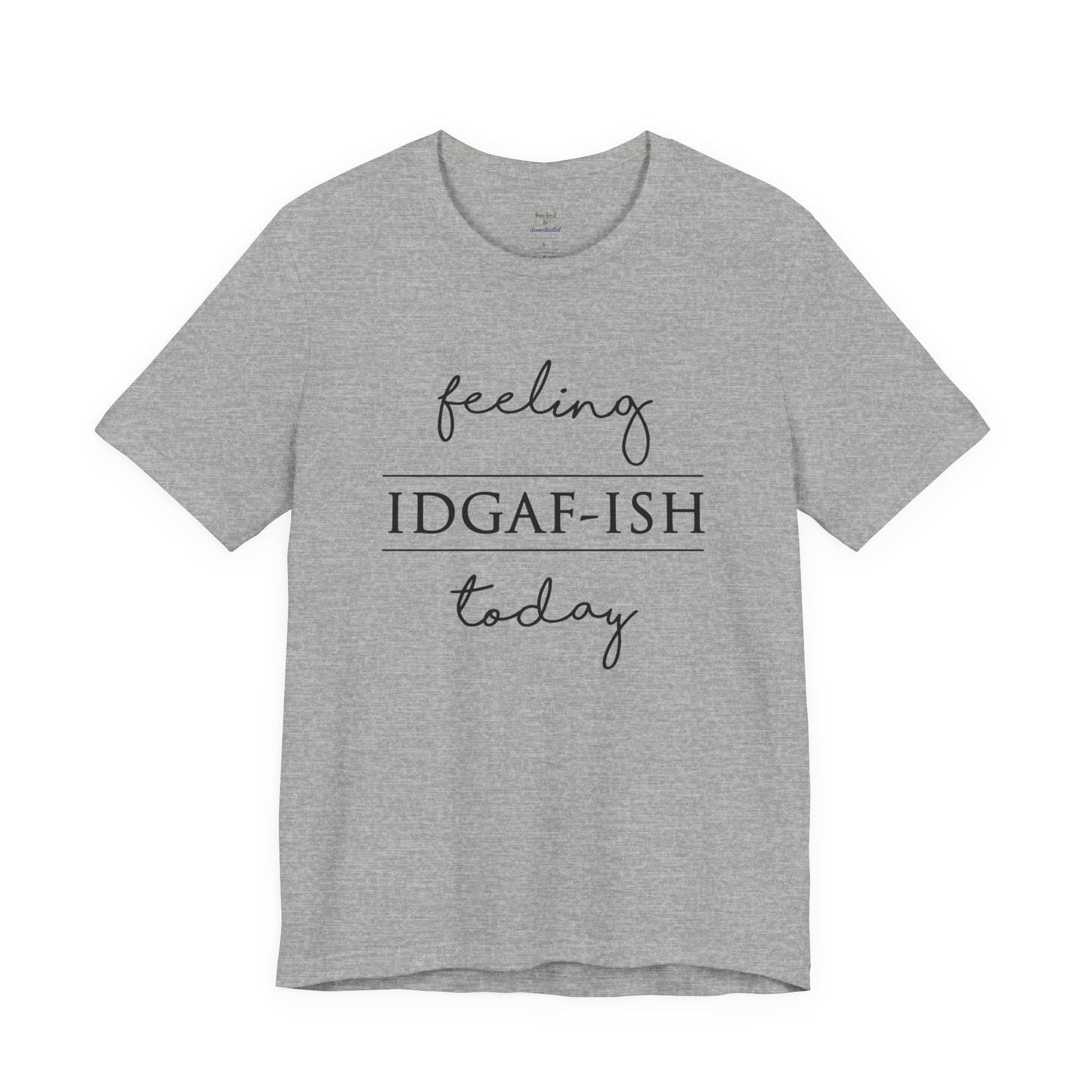IDGAF-ish Tee