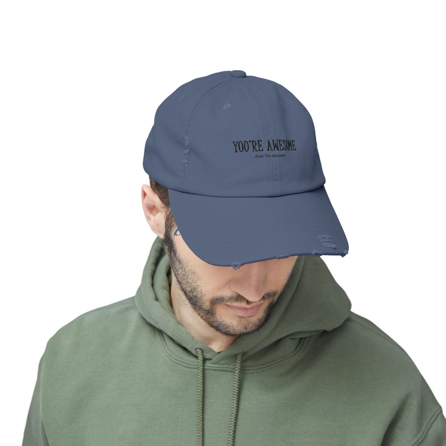 You're Awesome / And I'm Sarcastic Cap — Distressed Baseball Hat