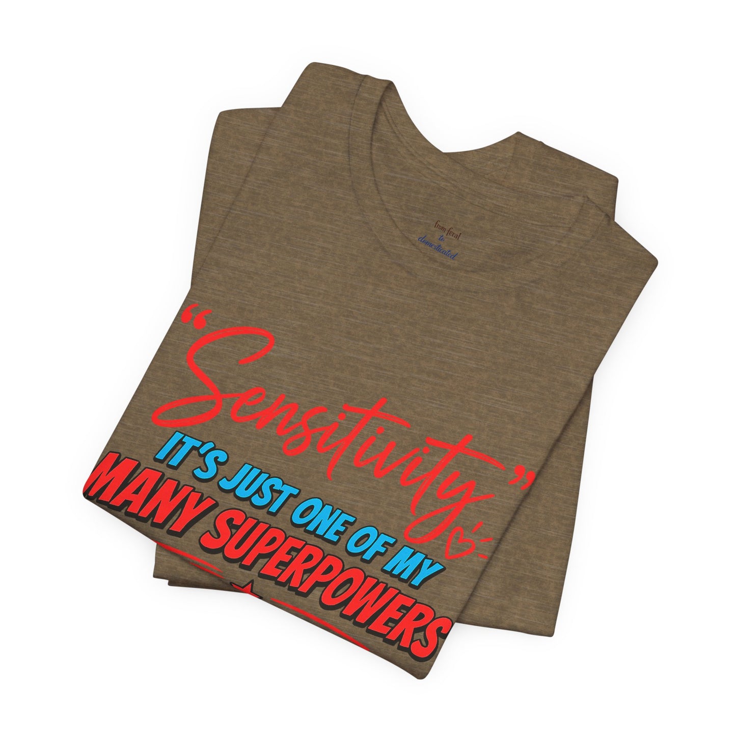 Sensitivity Superpower T-Shirt