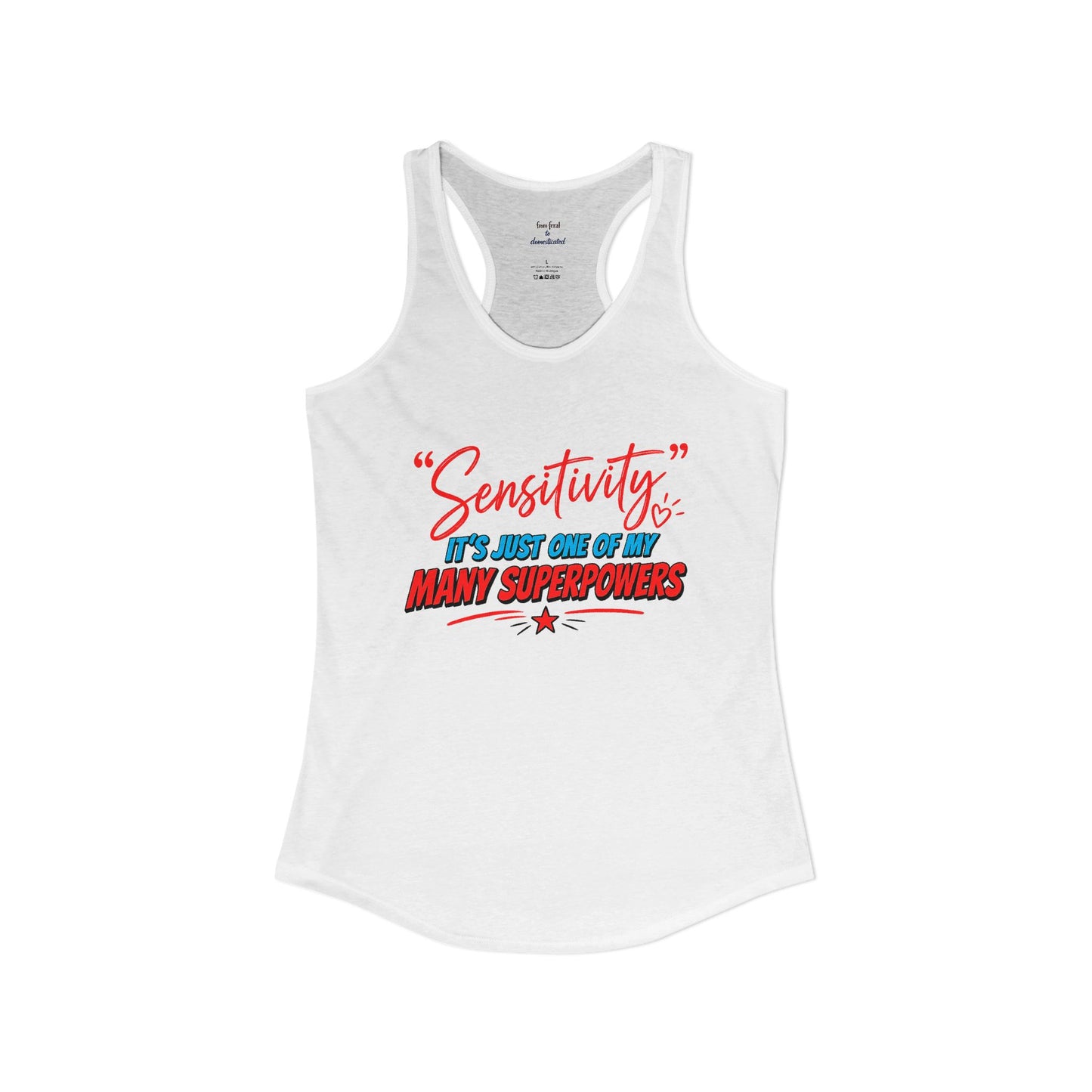 Sensitivity Superpower Racerback Tank