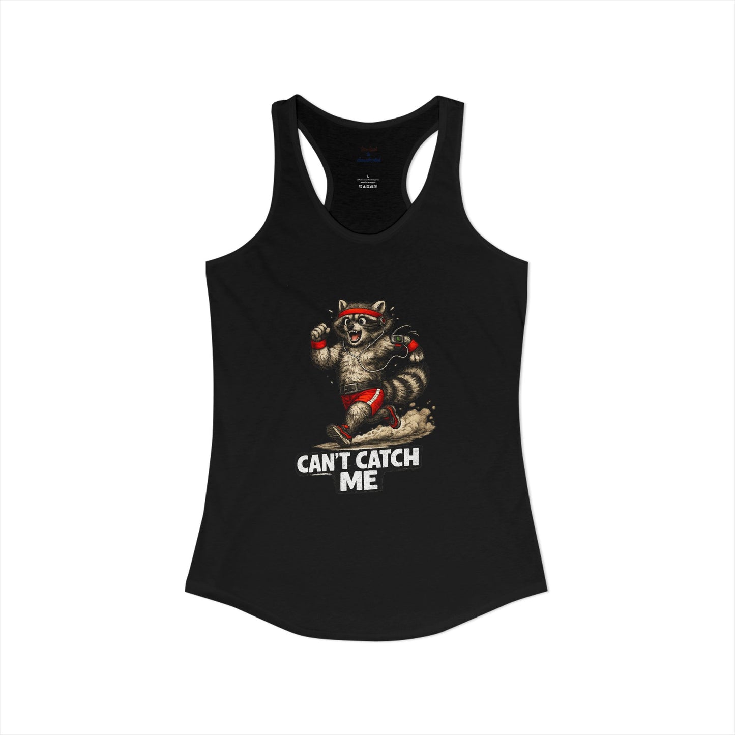 Can't Catch Me Racerback Tank