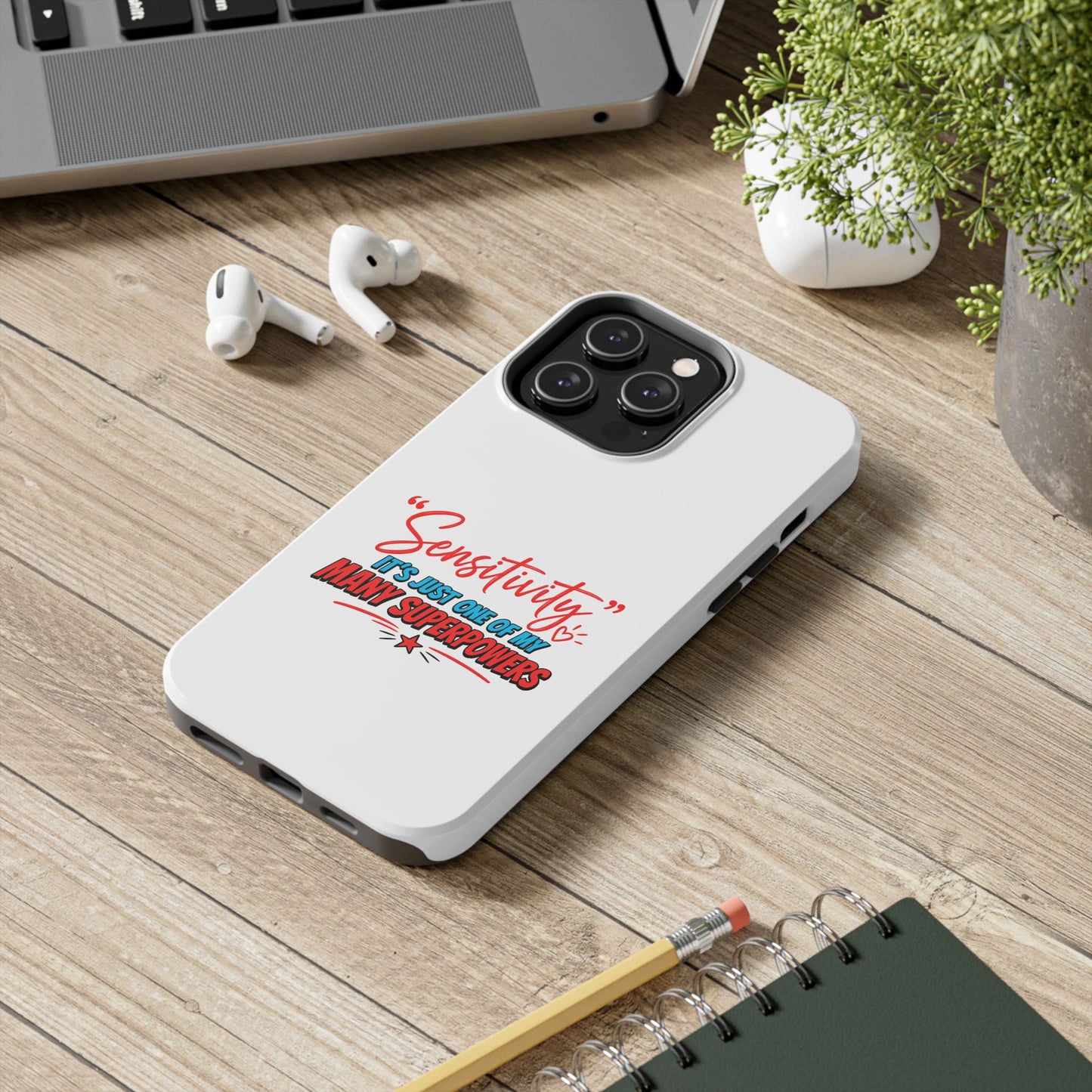 "Sensitivity: it’s just one of my many superpowers” Protective Phone Cover