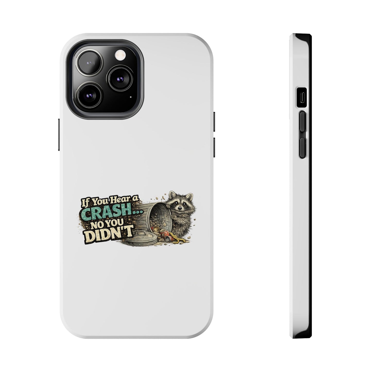 No You Didn't Raccoon Phone Case — Tough & Cute Protective Phone Cover
