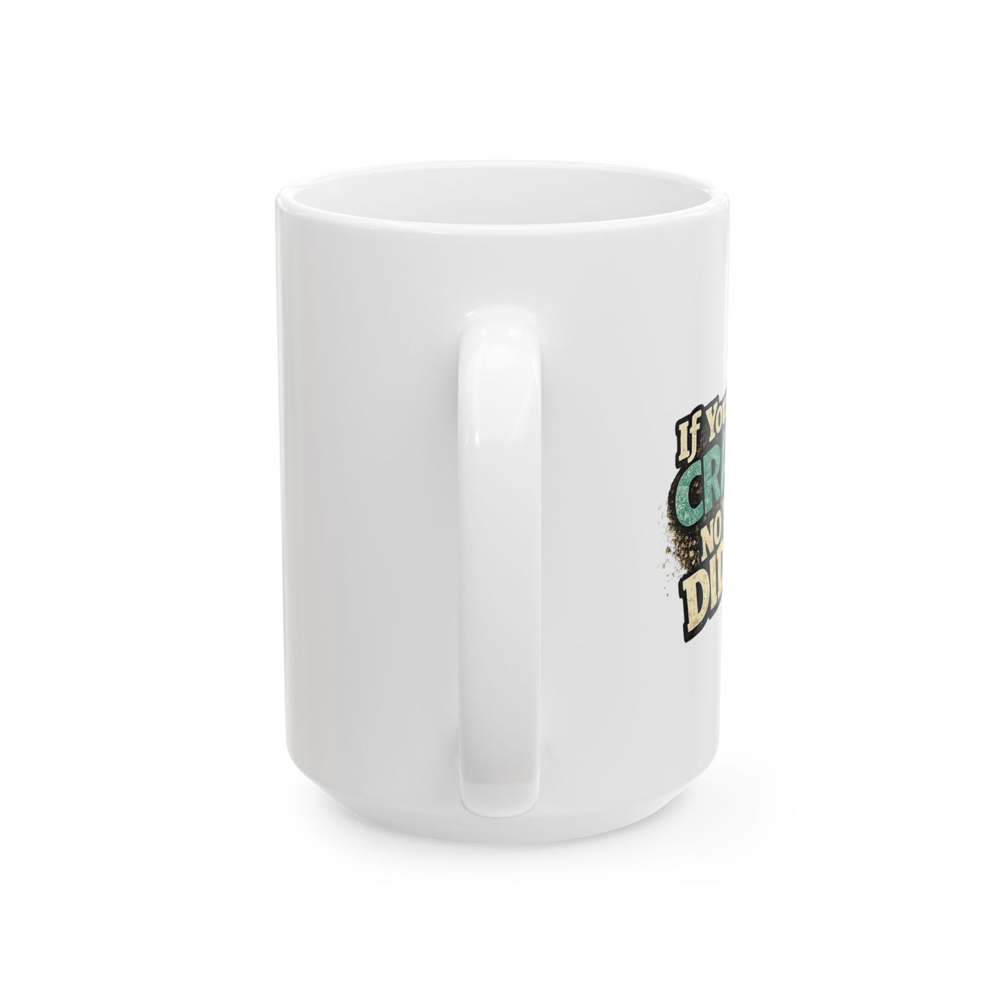 No You Didn't Raccoon Ceramic Mug  (11oz & 15oz)