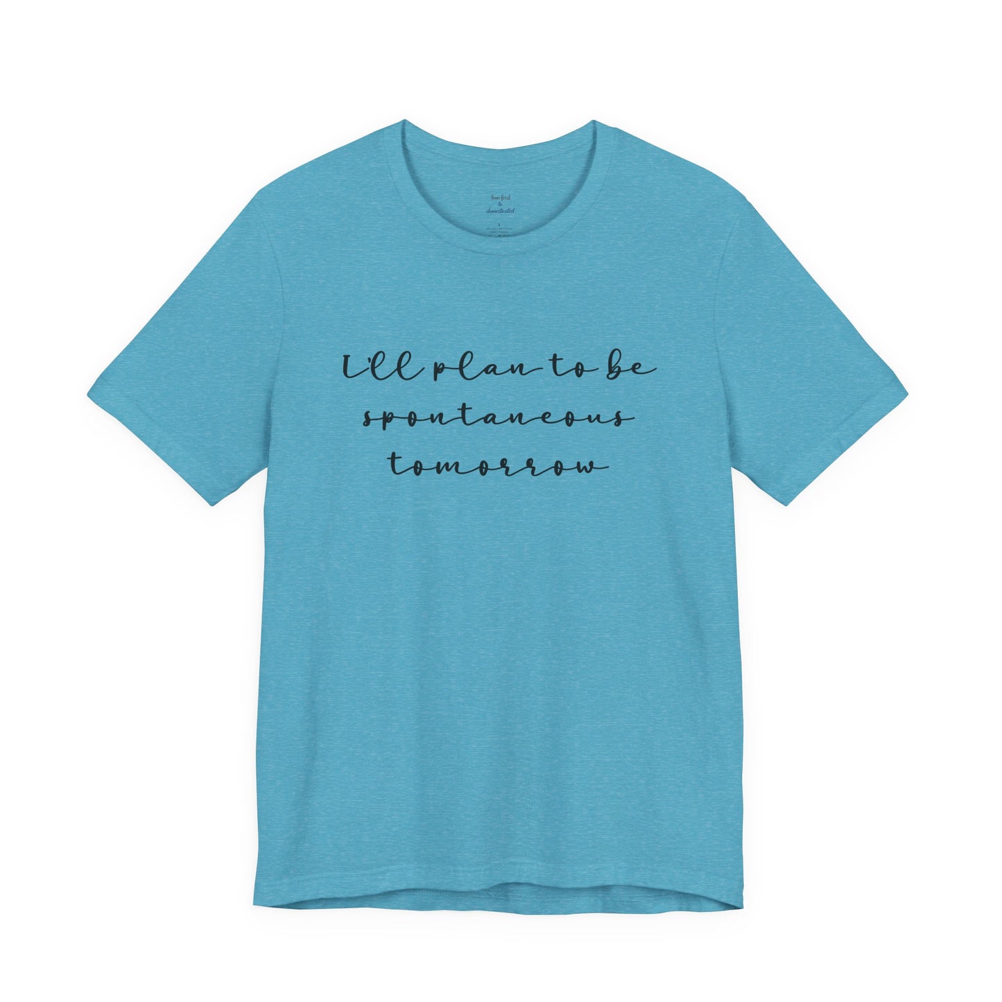 Spontaneous Tee