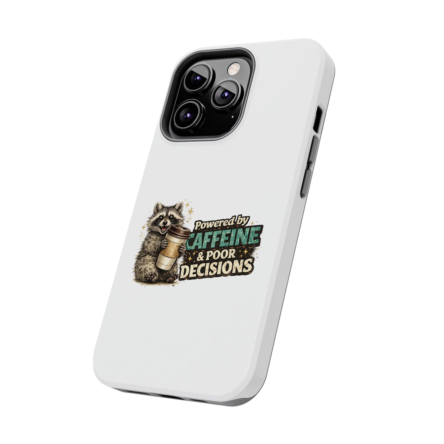 Poor Decisions Raccoon Phone Case — Tough & Cute Protective Phone Cover
