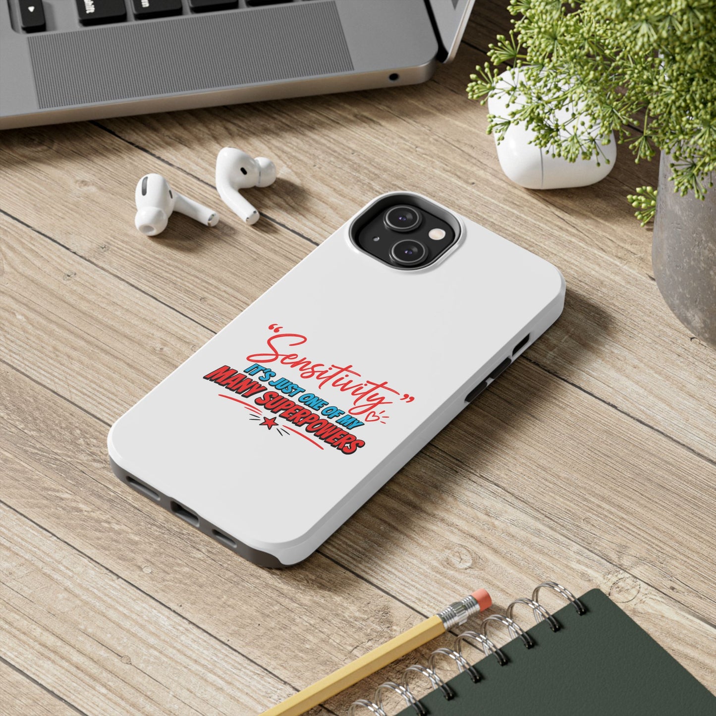 "Sensitivity: it’s just one of my many superpowers” Protective Phone Cover