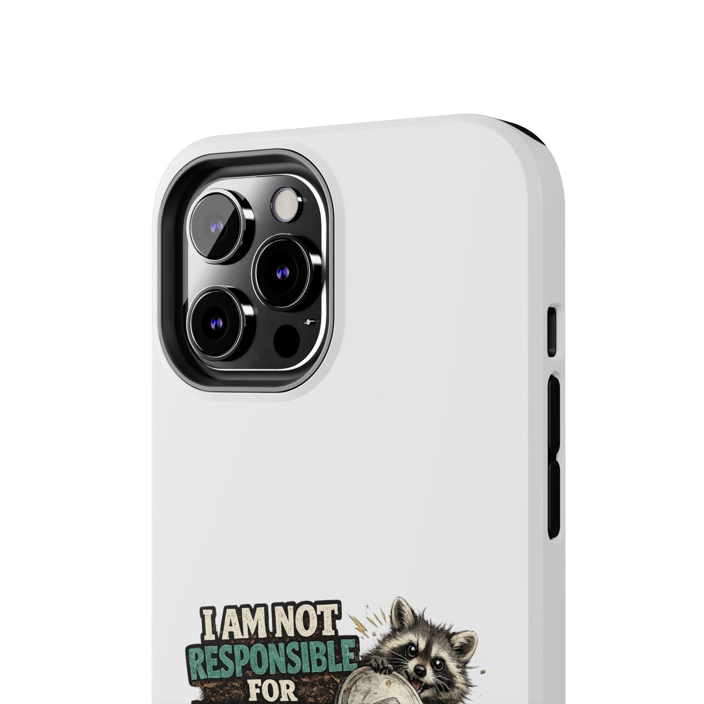 Not Responsible Raccoon Phone Case — Tough & Cute Protective Phone Cover