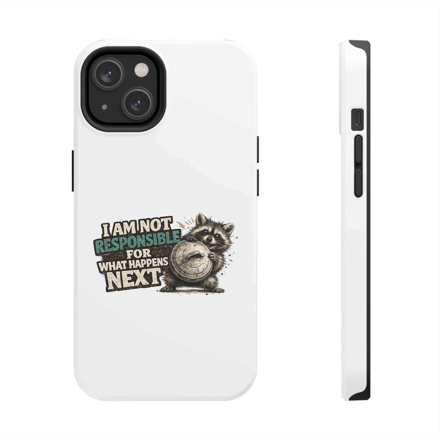 Not Responsible Raccoon Phone Case — Tough & Cute Protective Phone Cover