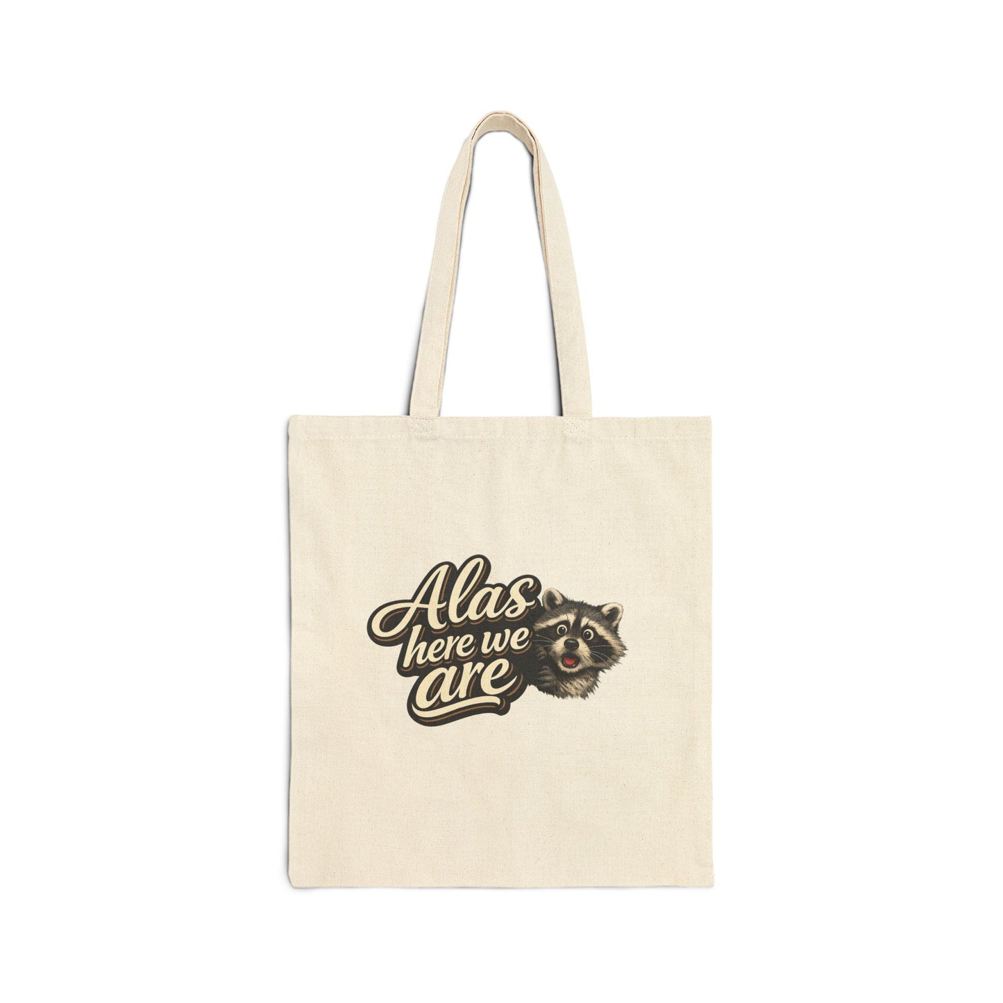 Alas Here We Are Canvas Tote Bag