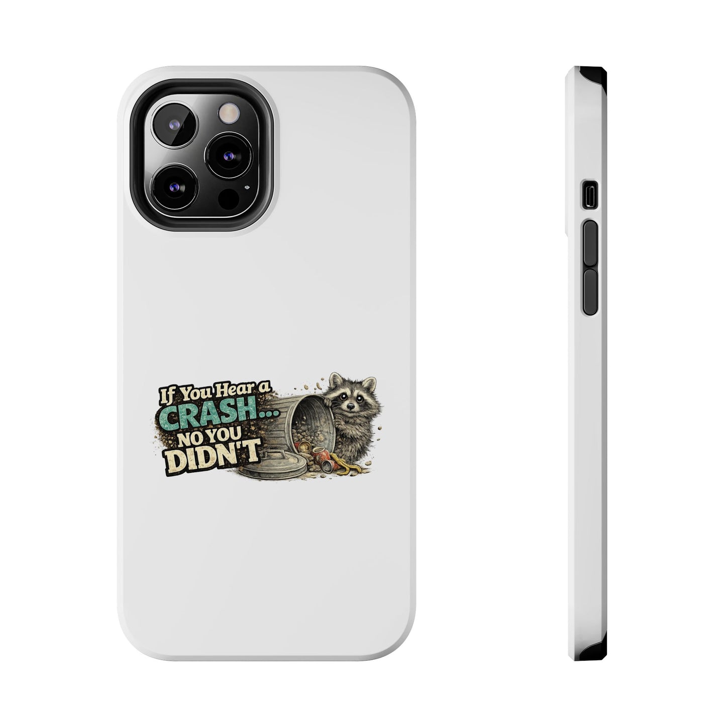 No You Didn't Raccoon Phone Case — Tough & Cute Protective Phone Cover