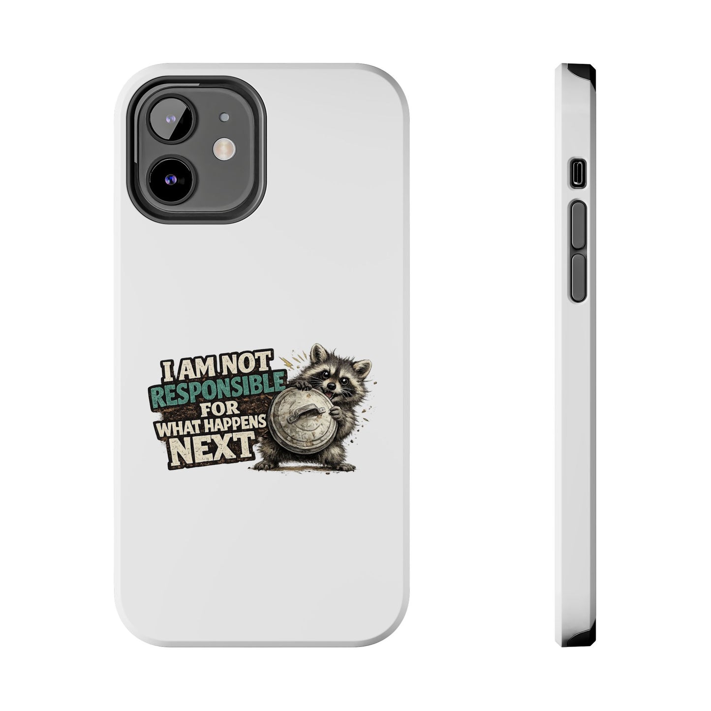 Not Responsible Raccoon Phone Case — Tough & Cute Protective Phone Cover