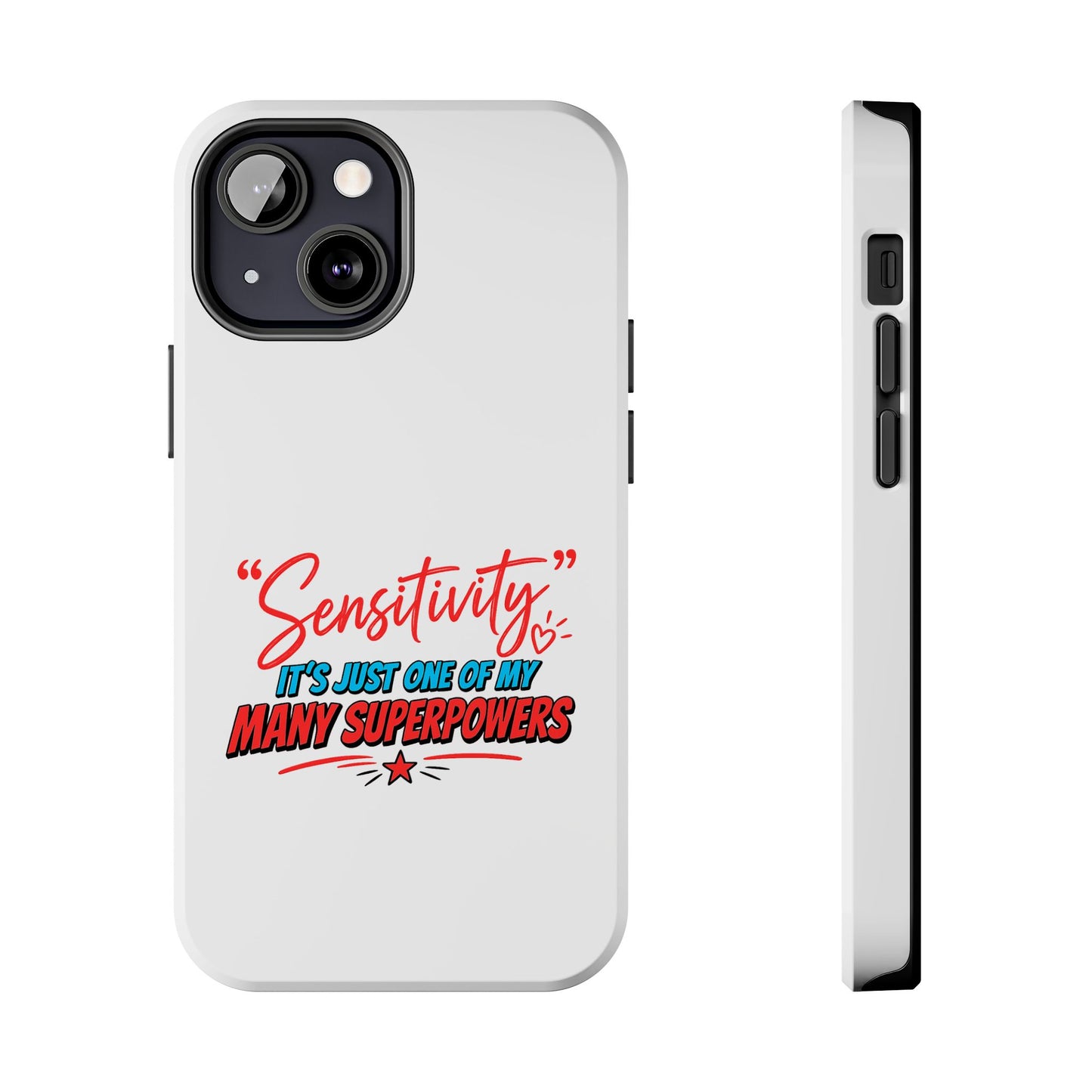 "Sensitivity: it’s just one of my many superpowers” Protective Phone Cover